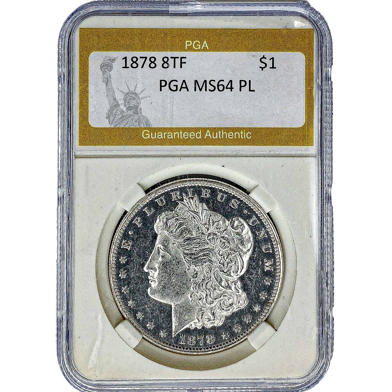 1878 8TF Morgan Silver Dollar PGA MS64 PL: 1878 8TF Morgan Silver Dollar PGA MS64 PL