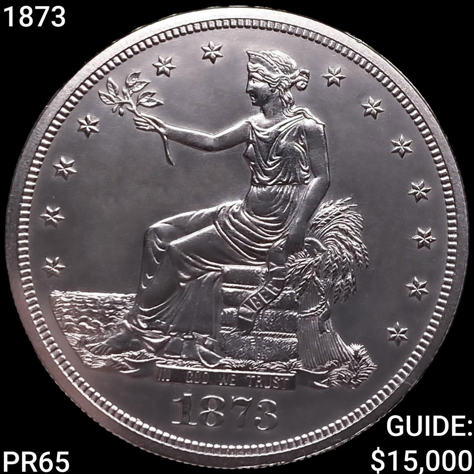 1873 Silver Trade Dollar GEM PROOF: 1873 Silver Trade Dollar GEM PROOF