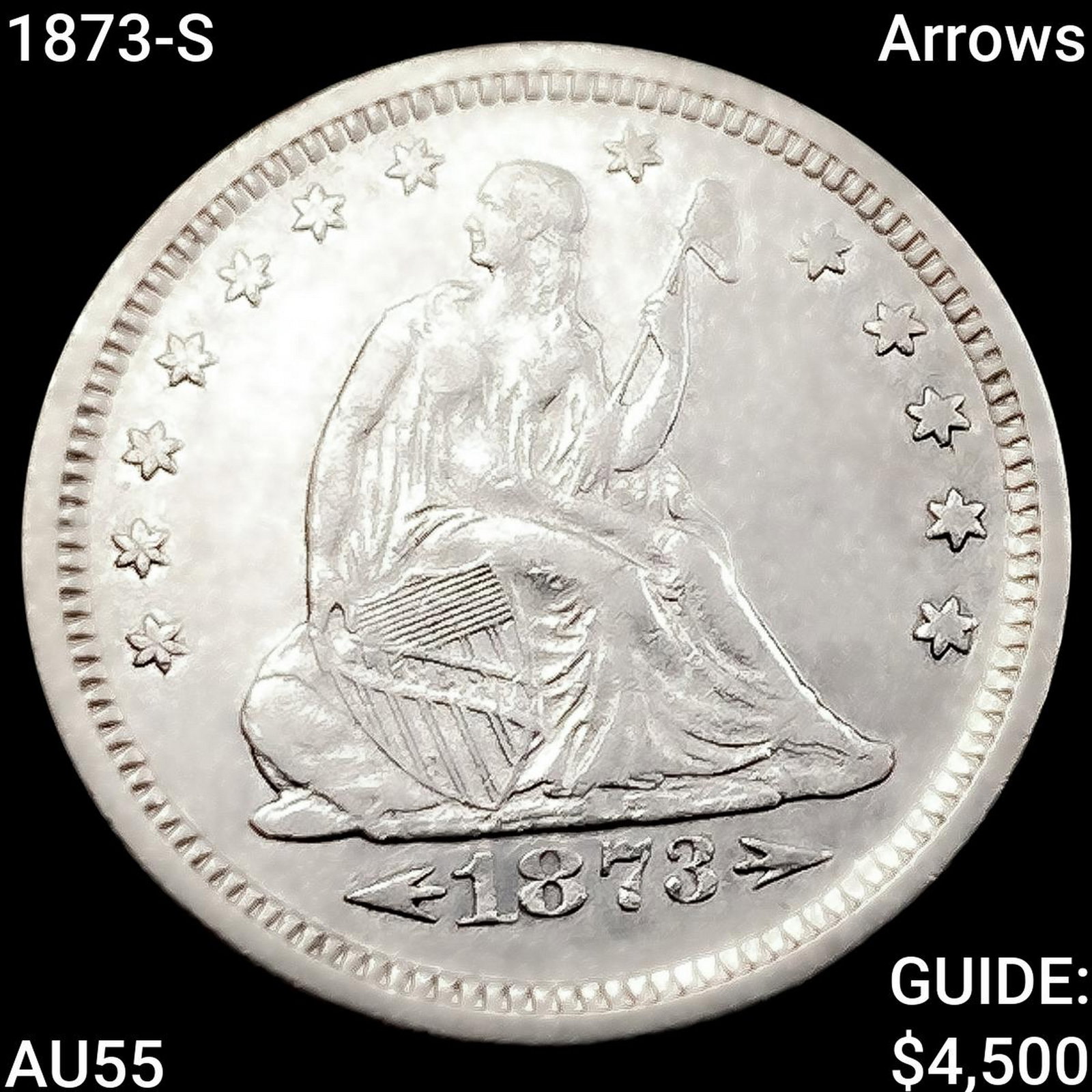 1873-S Arrows Seated Liberty Quarter HIGH GRADE (1 of 2)