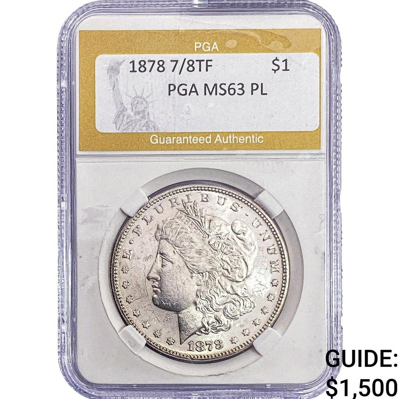 1878 7/8TF Morgan Silver Dollar PGA MS63 PL: 1878 7/8TF Morgan Silver Dollar PGA MS63 PL