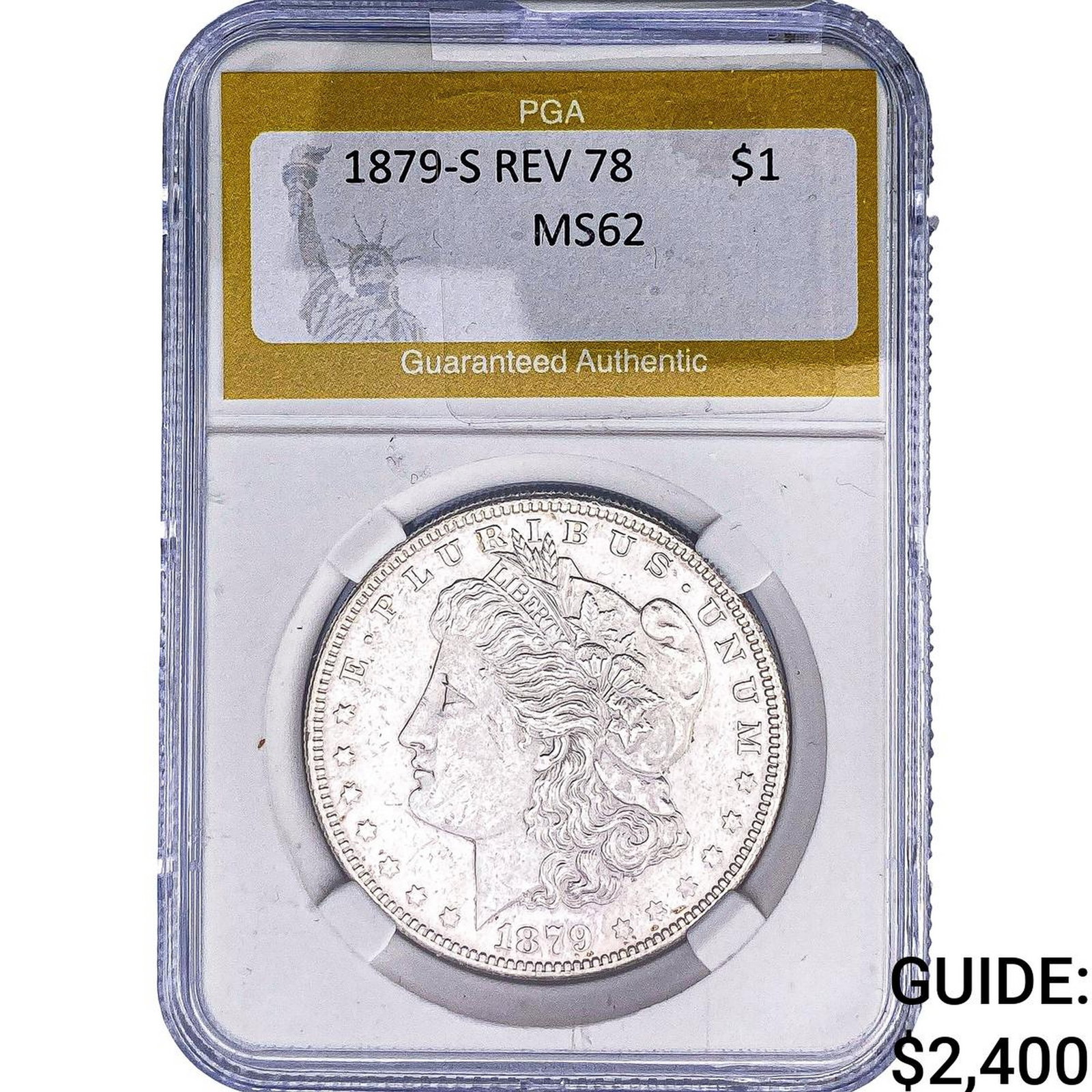 1879-S REV 78 Morgan Silver Dollar PGA MS62: 1879-S REV 78 Morgan Silver Dollar PGA MS62