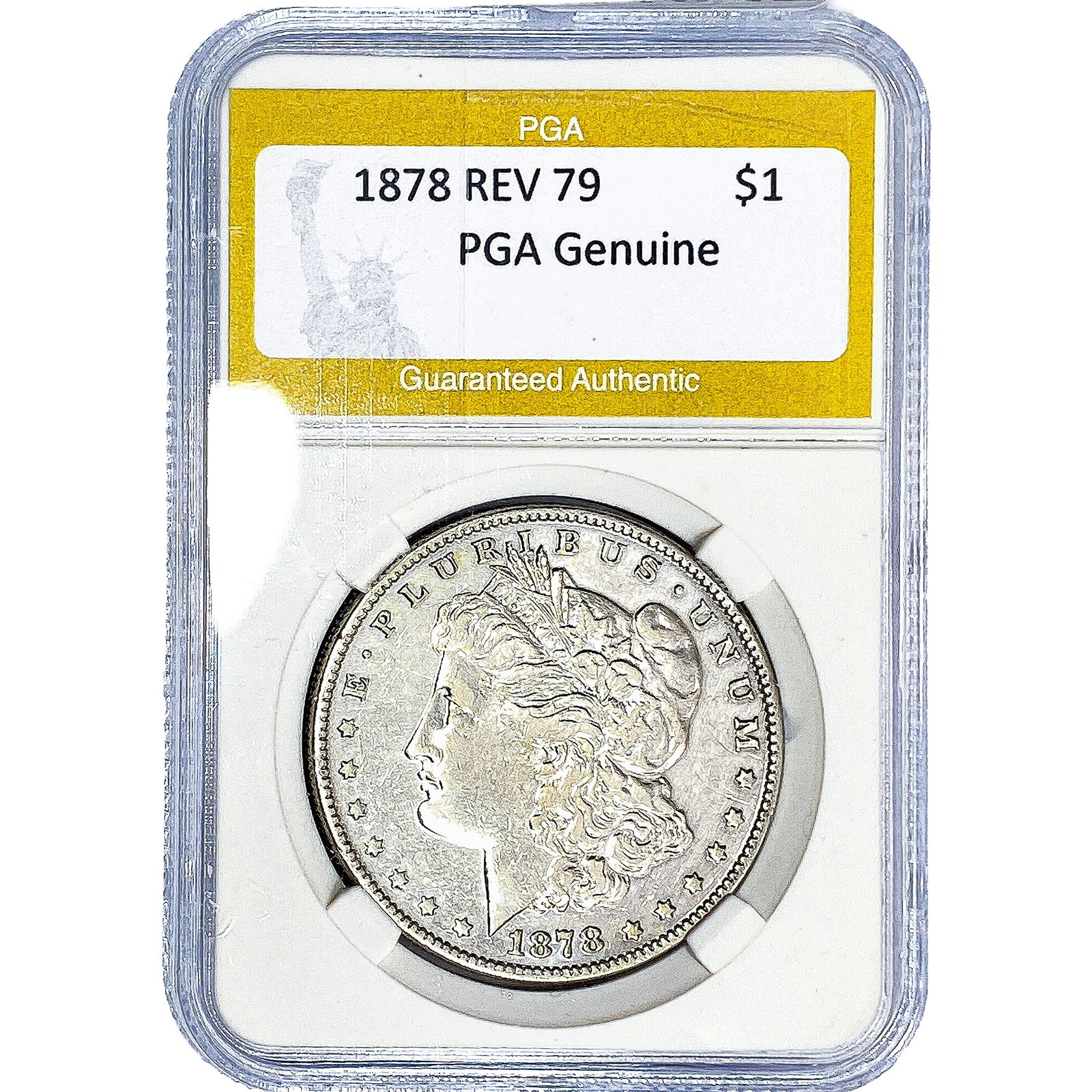 1878 REV 79 Morgan Silver Dollar PGA Genuine: 1878 REV 79 Morgan Silver Dollar PGA Genuine