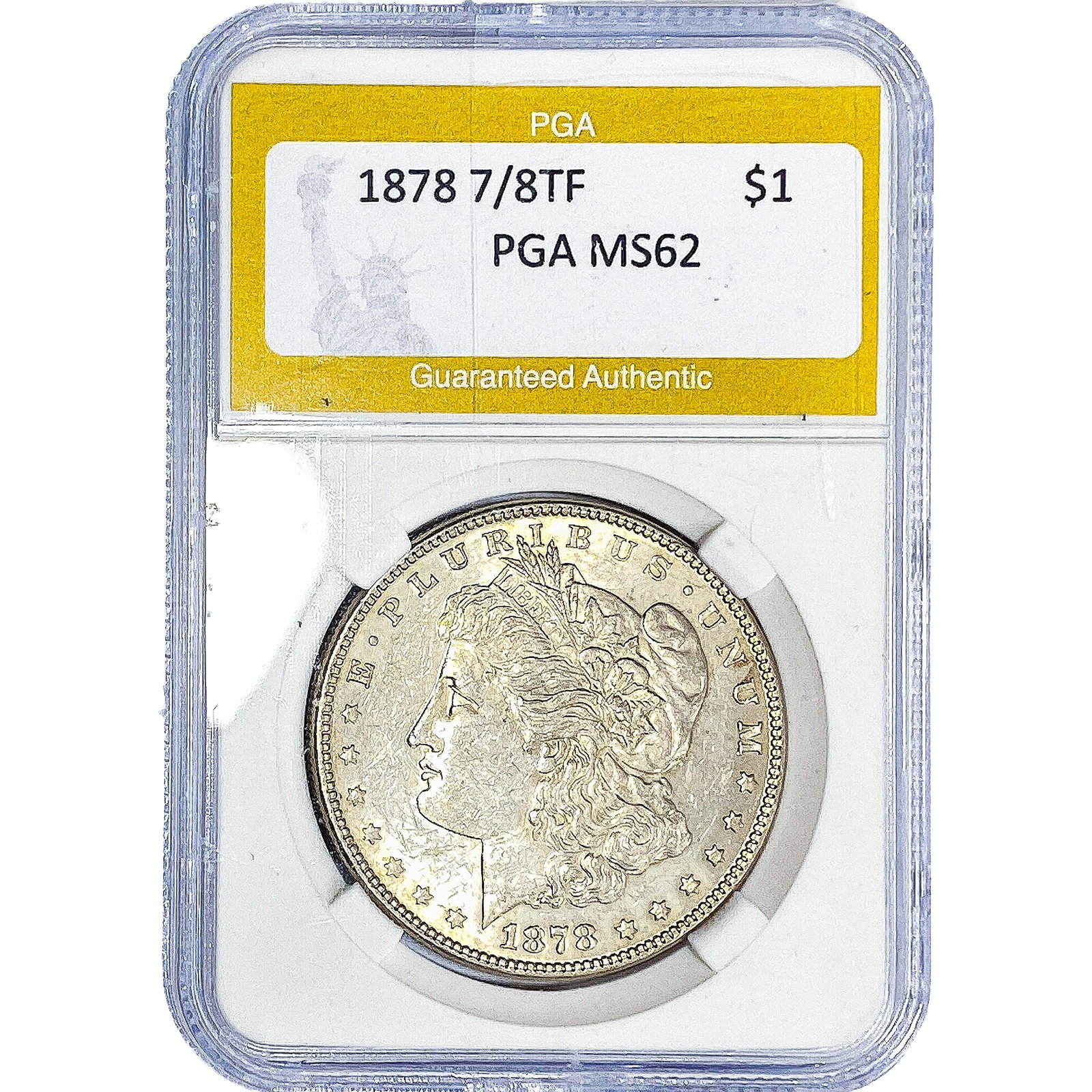 1878 7/8TF Morgan Silver Dollar PGA MS62: 1878 7/8TF Morgan Silver Dollar PGA MS62