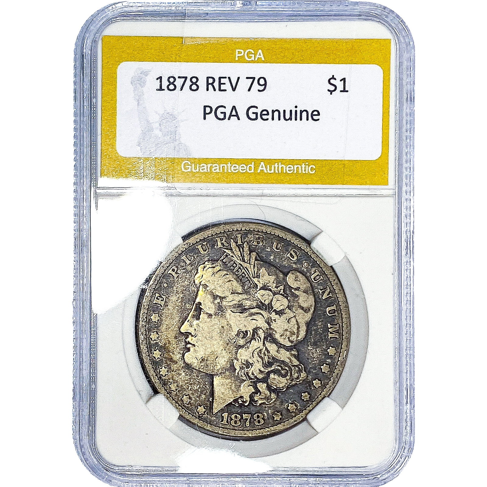 1878 REV 79 Morgan Silver Dollar PGA Genuine: 1878 REV 79 Morgan Silver Dollar PGA Genuine
