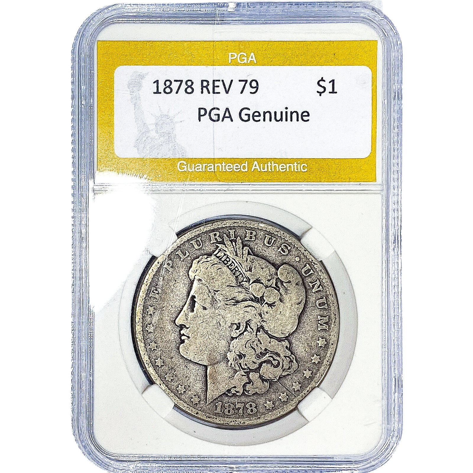 1878 REV 79 Morgan Silver Dollar PGA Genuine: 1878 REV 79 Morgan Silver Dollar PGA Genuine