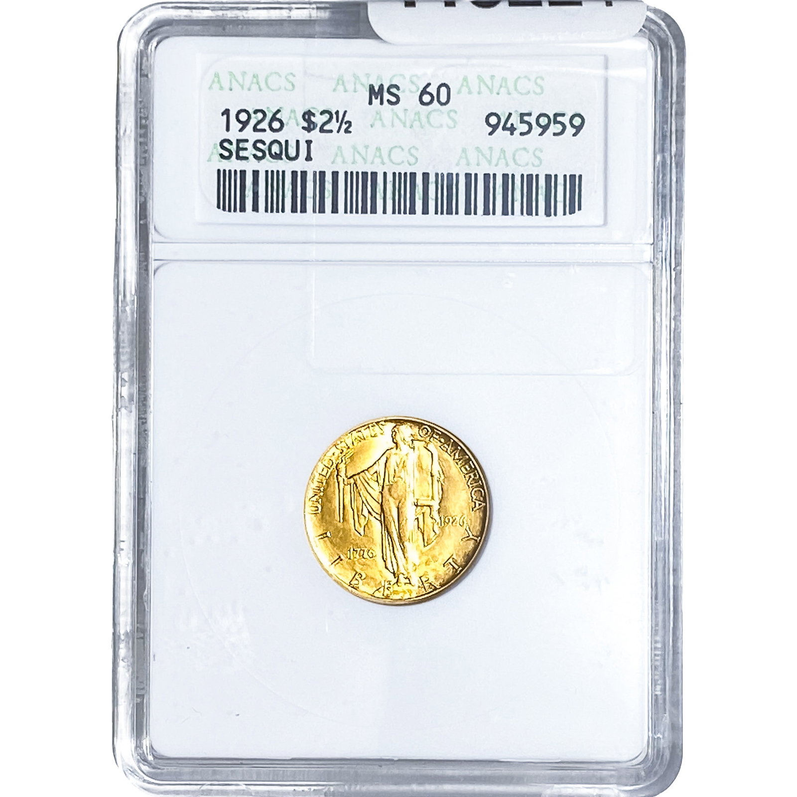 1926 Sesquincentennial $2.50 Gold Quarter Eagle ANACS MS60: 1926 Sesquincentennial $2.50 Gold Quarter Eagle ANACS MS60