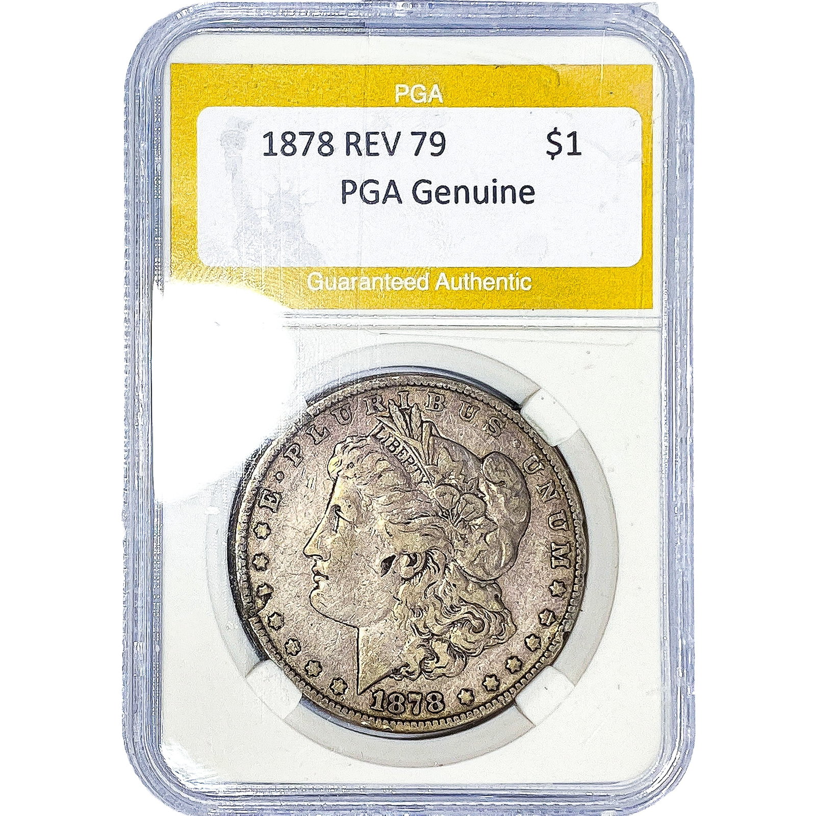1878 REV 79 Morgan Silver Dollar PGA Genuine: 1878 REV 79 Morgan Silver Dollar PGA Genuine