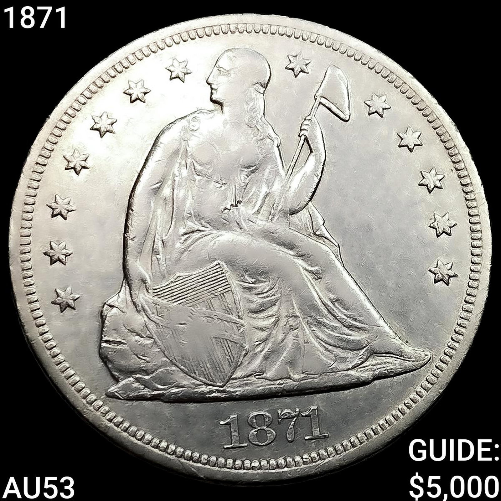 1871 Seated Liberty Dollar CLOSELY UNCIRCULATED: 1871 Seated Liberty Dollar CLOSELY UNCIRCULATED