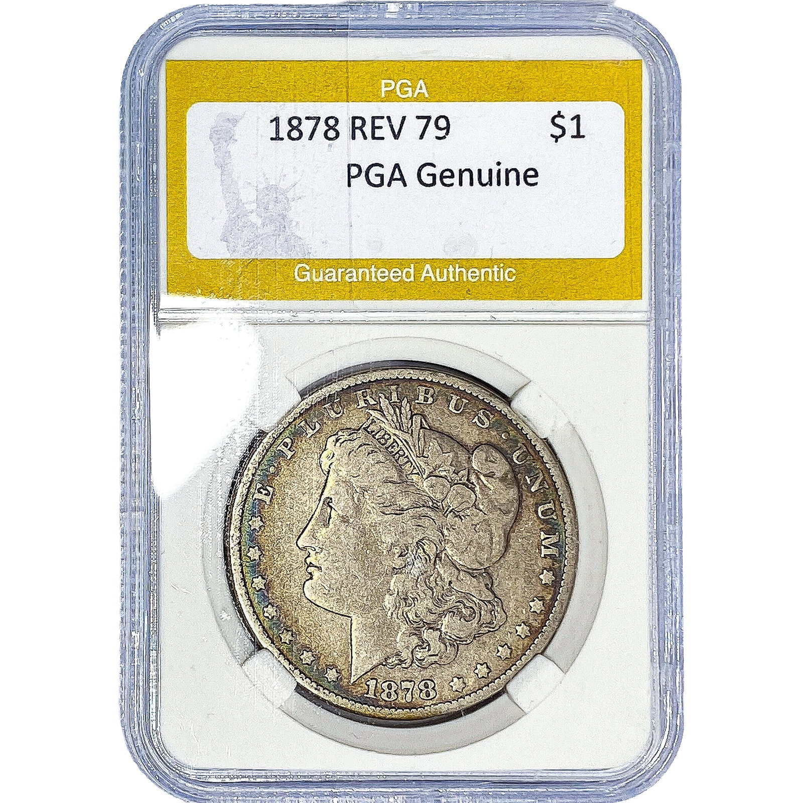 1878 REV 79 Morgan Silver Dollar PGA Genuine: 1878 REV 79 Morgan Silver Dollar PGA Genuine