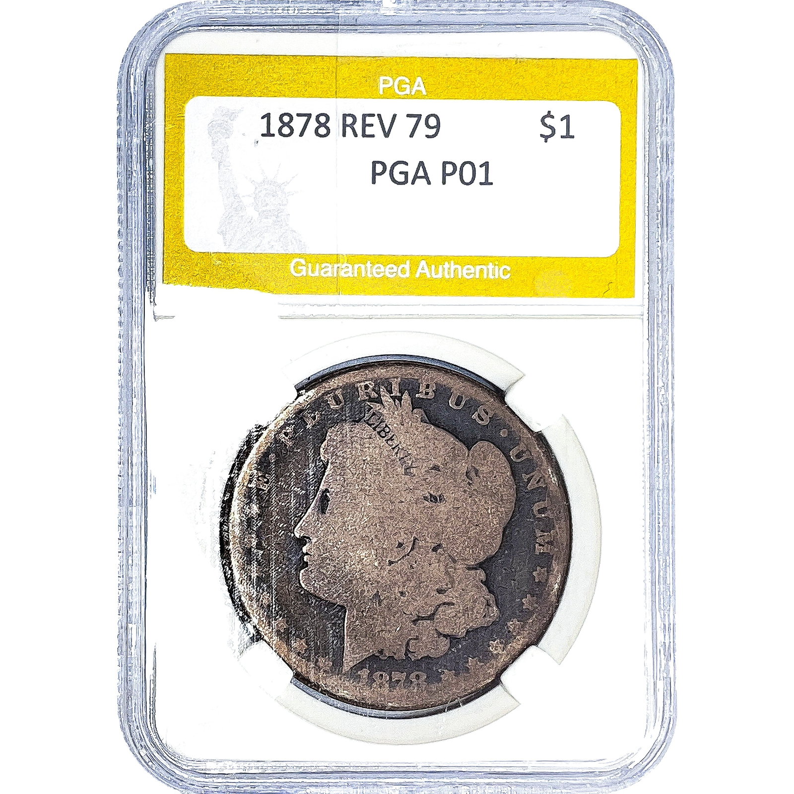 1878 REV 79 Morgan Silver Dollar PGA P01 Lowball: 1878 REV 79 Morgan Silver Dollar PGA P01 Lowball