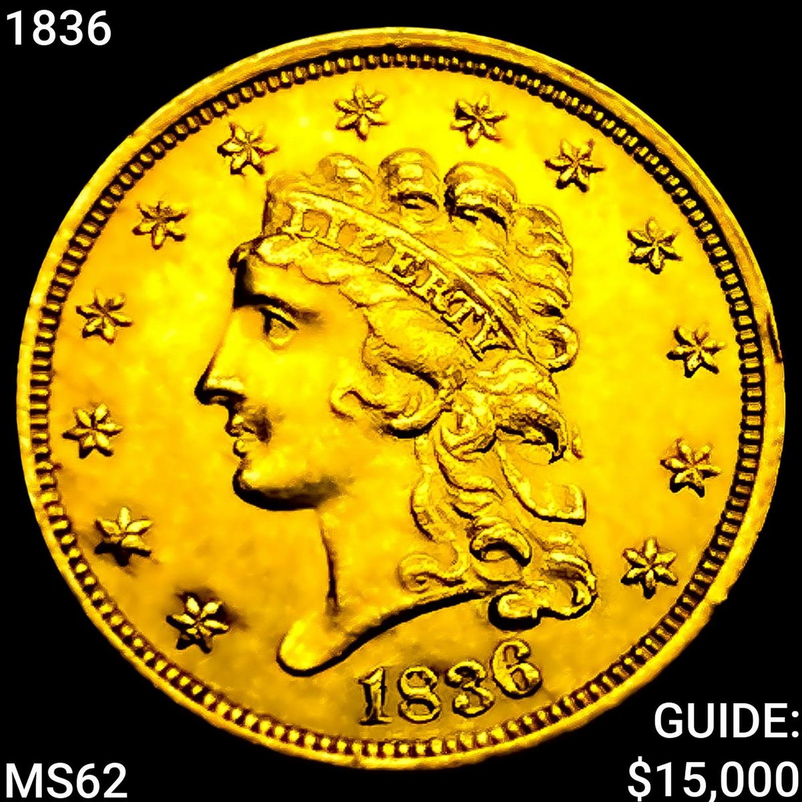 1836 $2.50 Gold Quarter Eagle UNCIRCULATED (1 of 2)