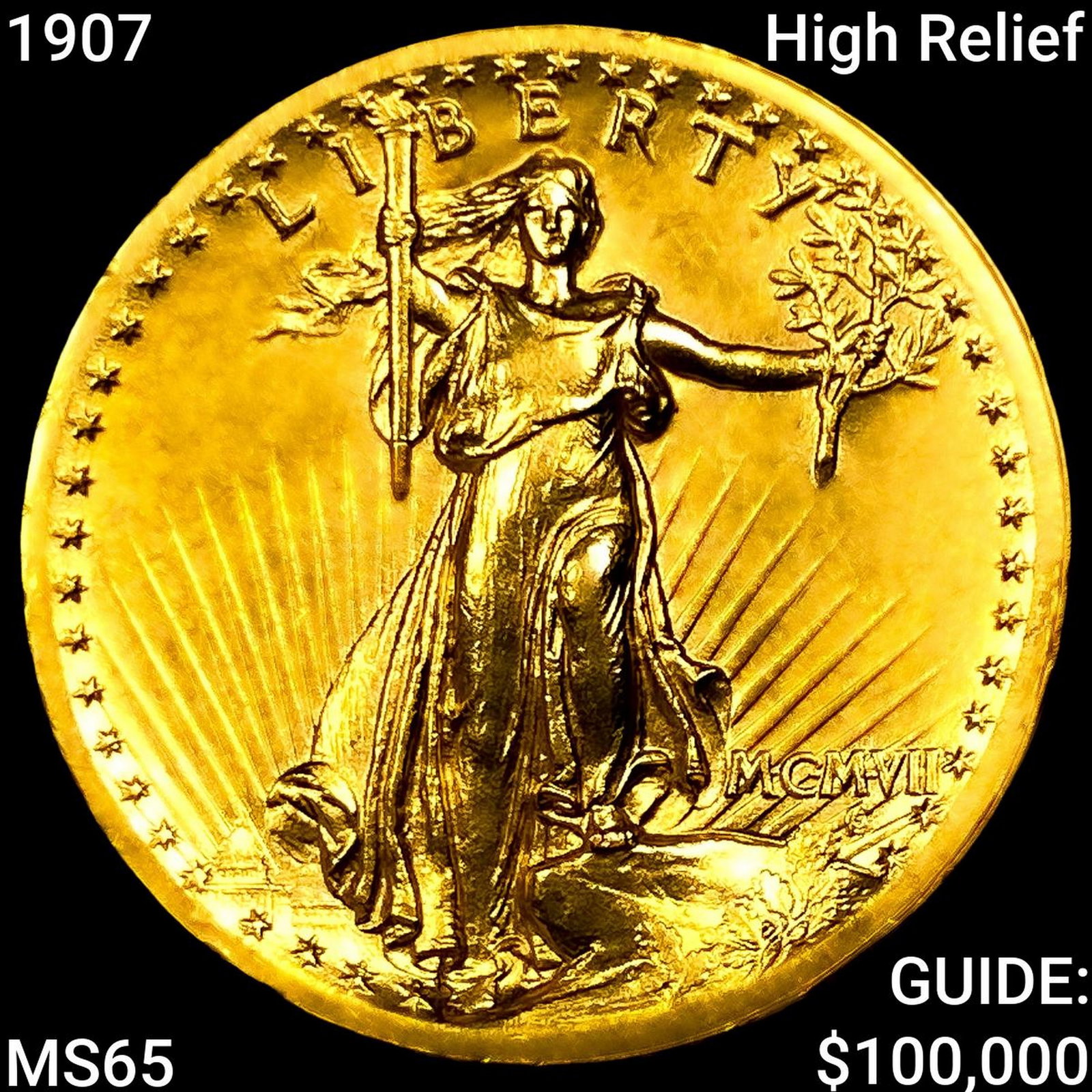 1907 High Relief $20 Gold Double Eagle: 1907 High Relief $20 Gold Double Eagle