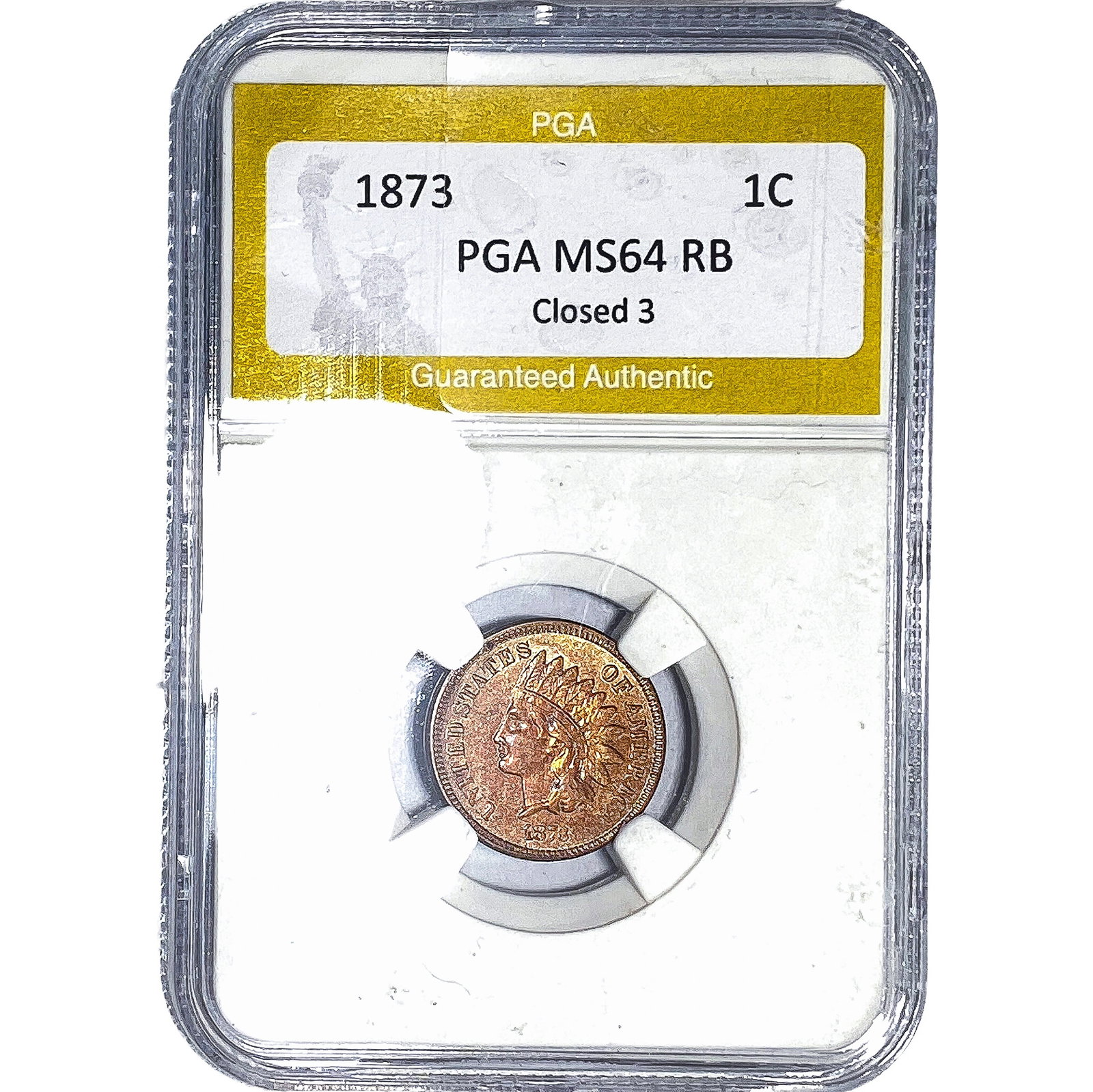 1873 Indian Head Cent PGA MS64 RB, Closed 3: 1873 Indian Head Cent PGA MS64 RB, Closed 3