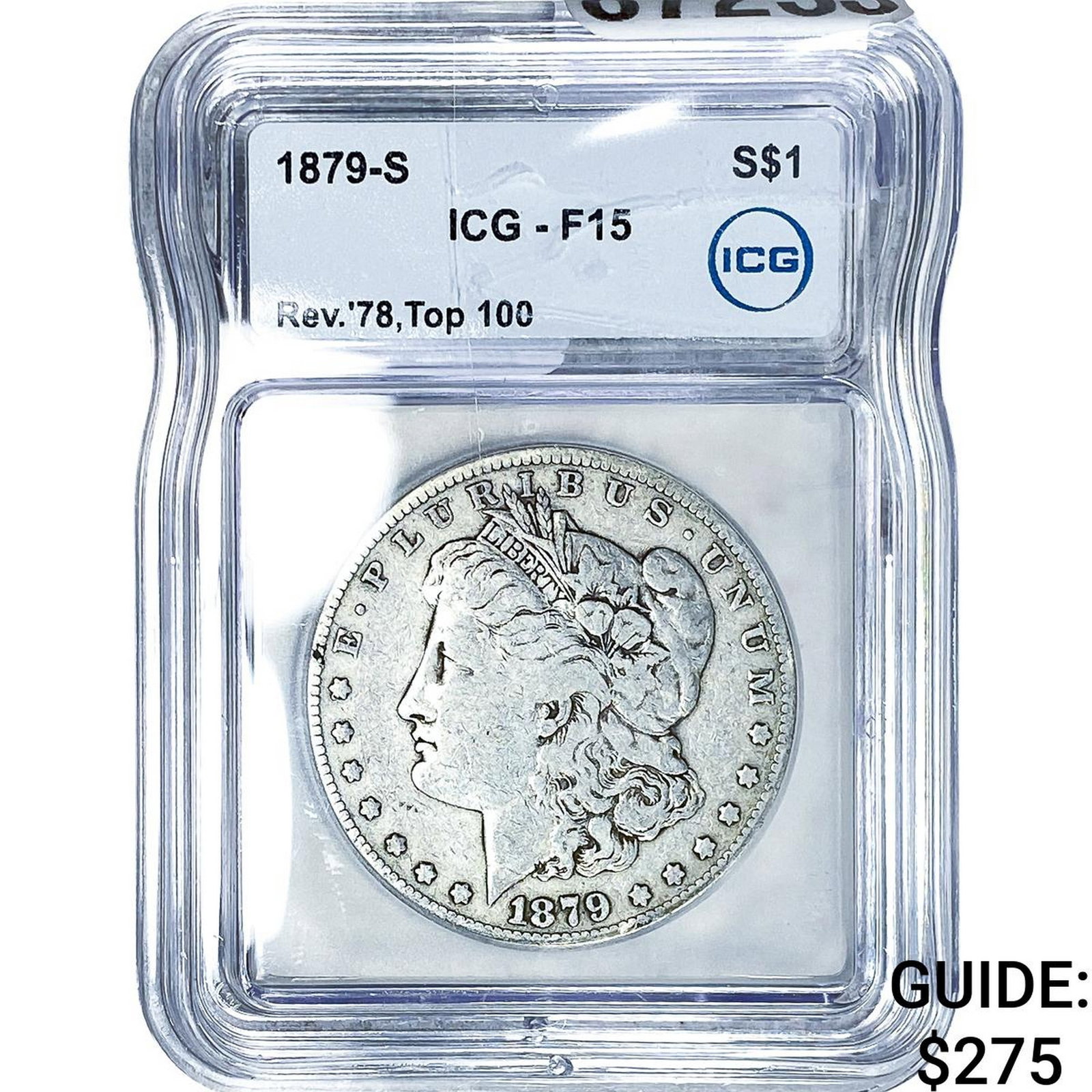 1879-S REV 78 Morgan Silver Dollar ICG F15: 1879-S REV 78 Morgan Silver Dollar ICG F15