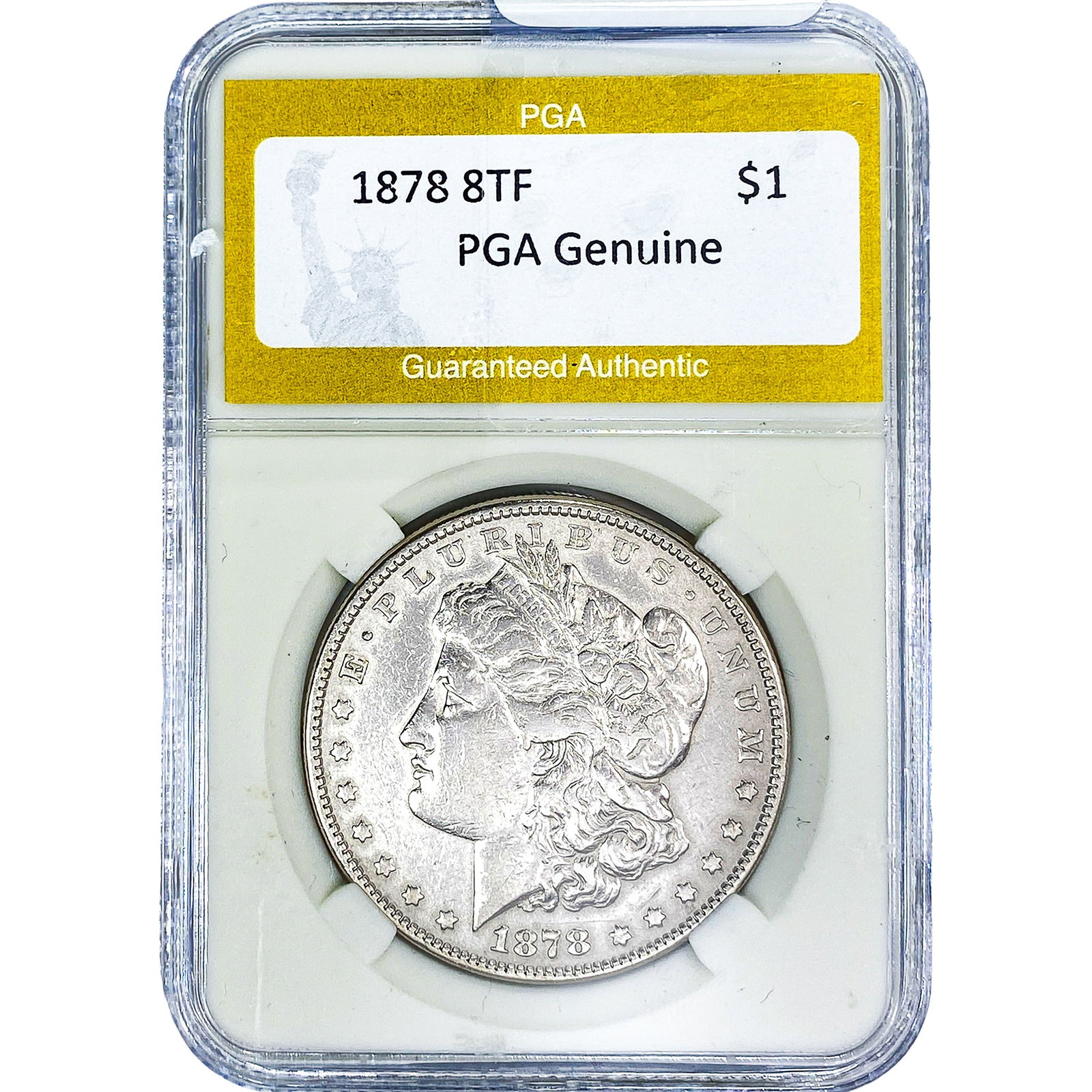 1878 8TF Morgan Silver Dollar PGA Genuine: 1878 8TF Morgan Silver Dollar PGA Genuine