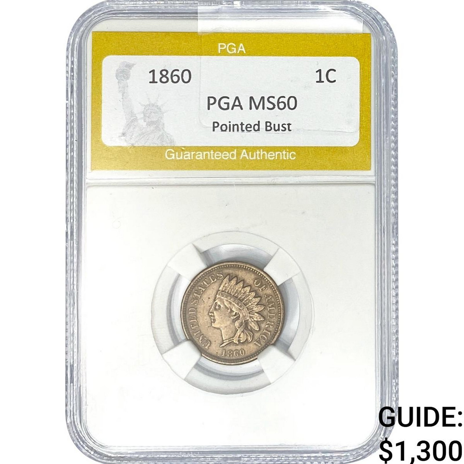 1860 Indian Head Cent PGA MS60 Pointed Bust: 1860 Indian Head Cent PGA MS60 Pointed Bust