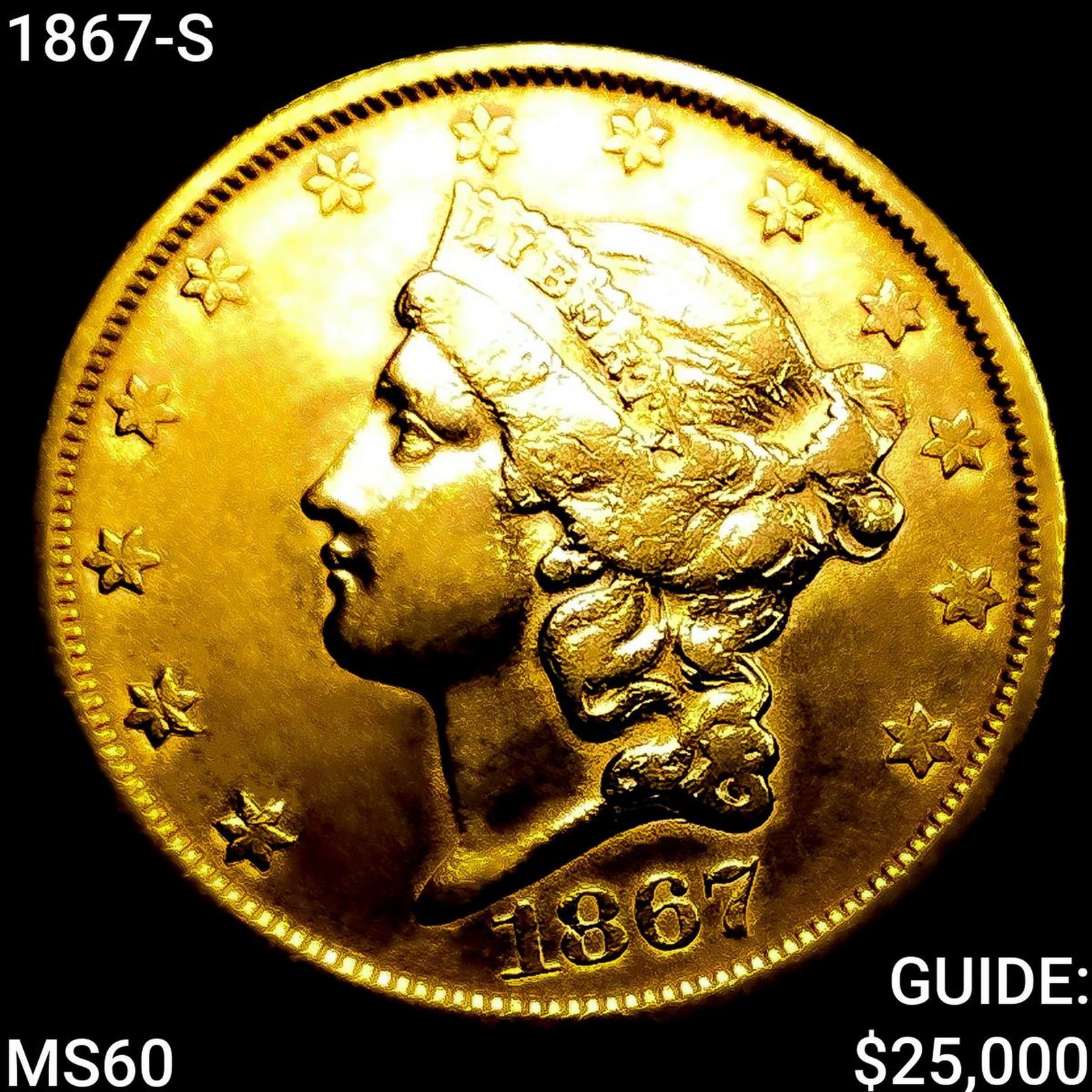 1867-S $20 Gold Double Eagle: 1867-S $20 Gold Double Eagle