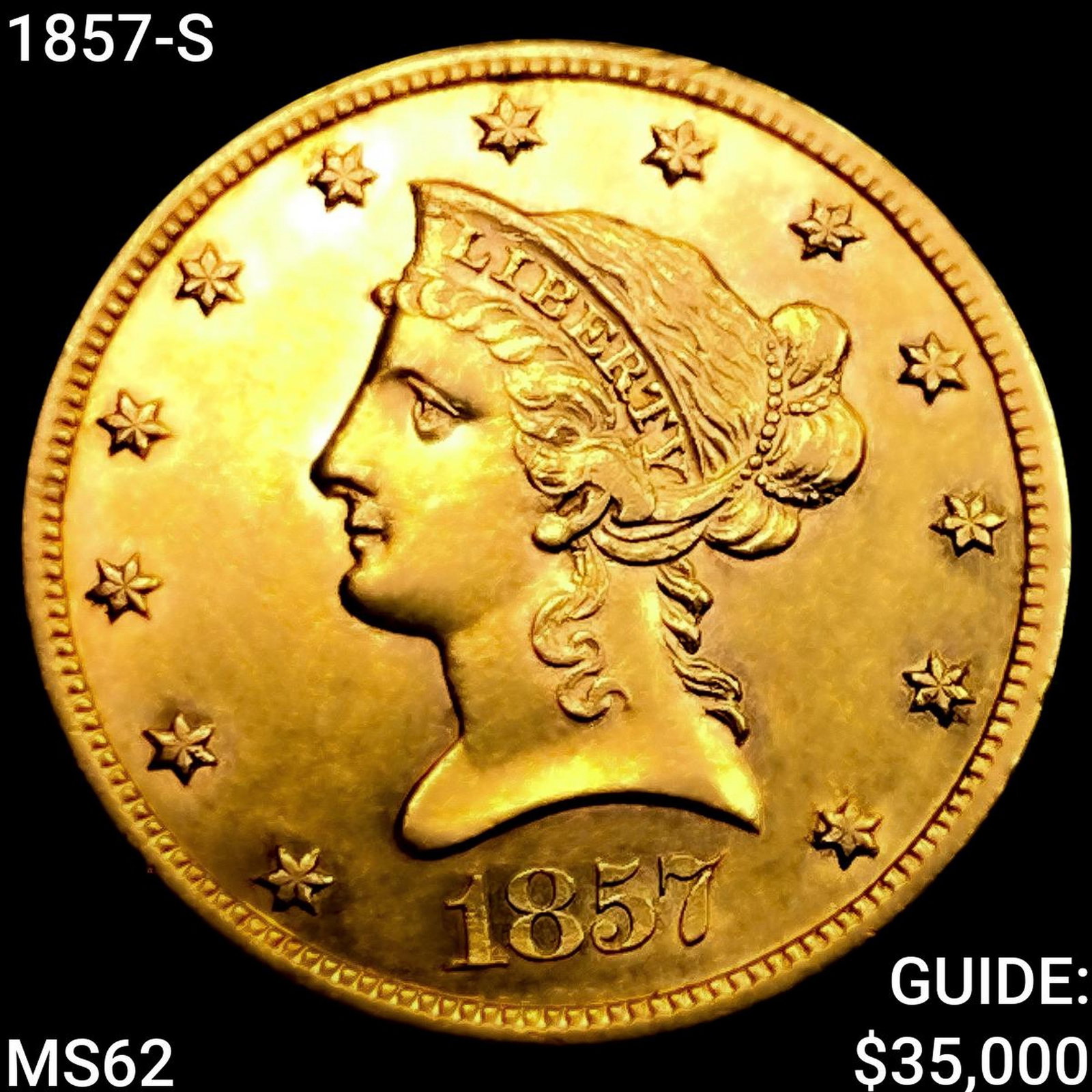 1857-S $10 Gold Eagle UNCIRCULATED (1 of 2)