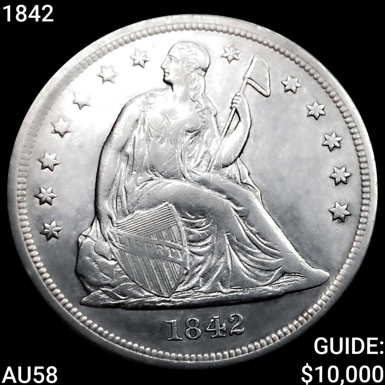 1842 Seated Liberty Dollar CHOICE AU: 1842 Seated Liberty Dollar CHOICE AU