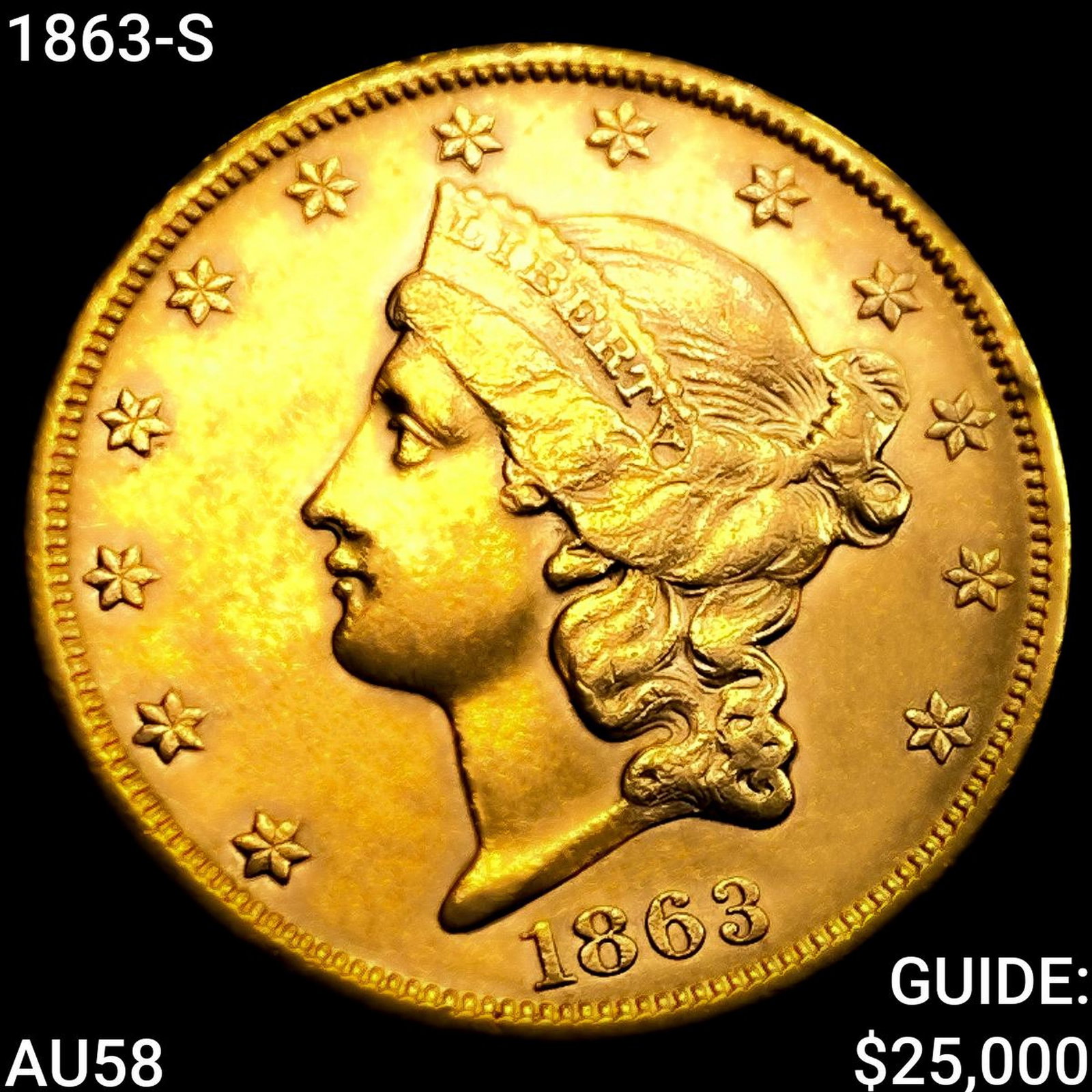 1863-S $20 Gold Double Eagle CHOICE AU: 1863-S $20 Gold Double Eagle CHOICE AU