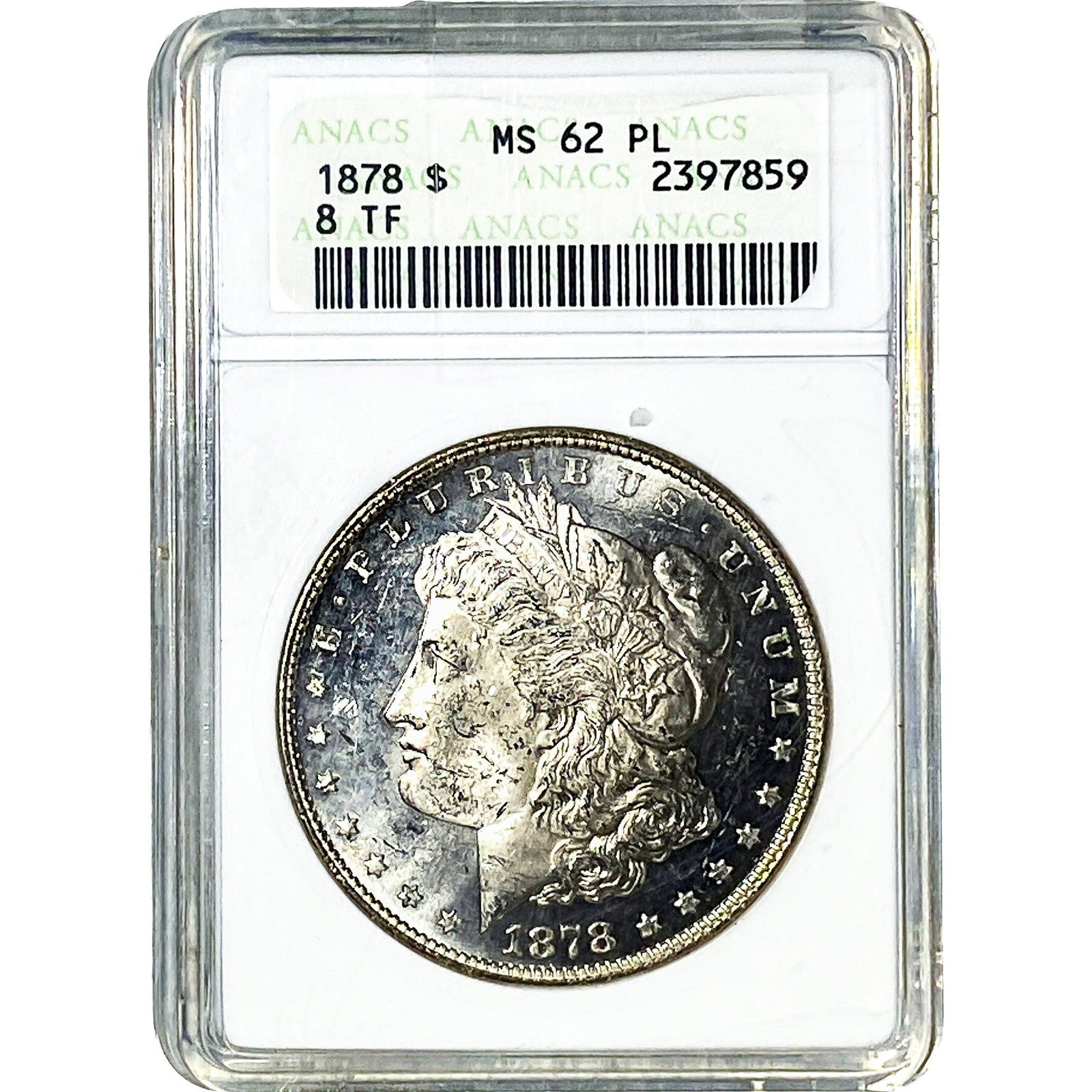 1878 8TF Morgan Silver Dollar ANACS MS62 PL: 1878 8TF Morgan Silver Dollar ANACS MS62 PL