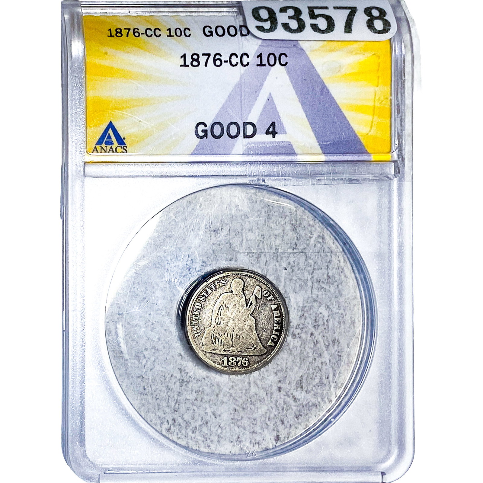 1876-CC Seated Liberty Dime ANACS G4: 1876-CC Seated Liberty Dime ANACS G4