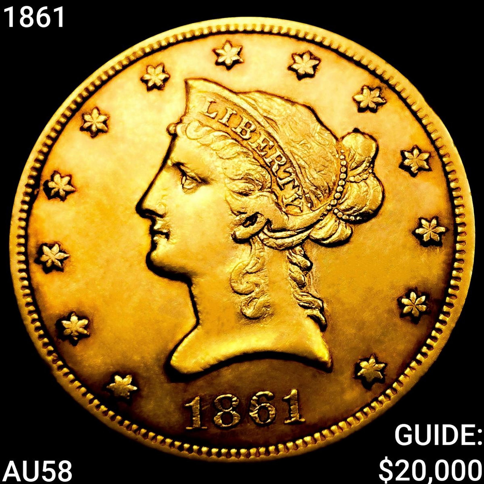 1861 $10 Gold Eagle CHOICE AU (1 of 2)