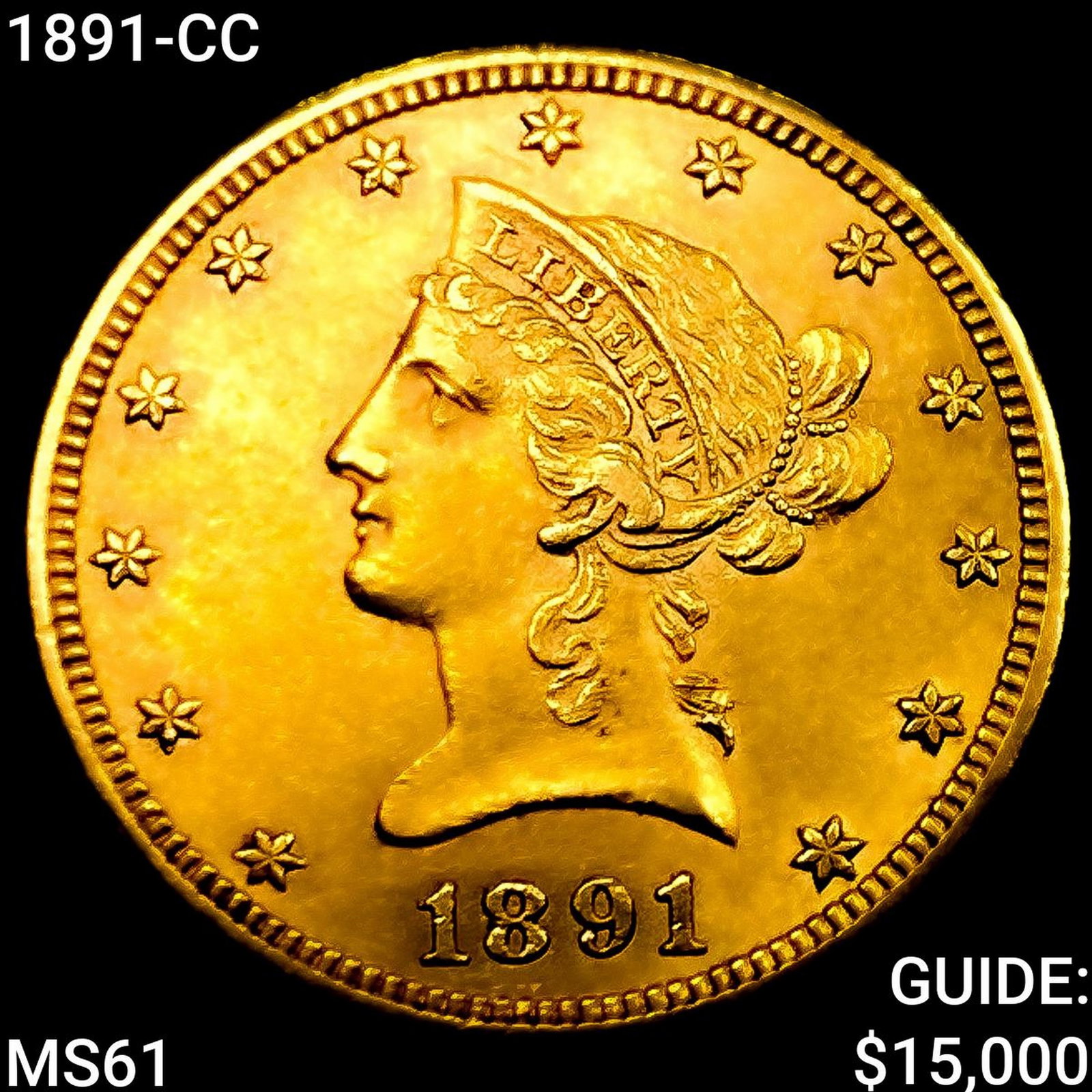 1891-CC $10 Gold Eagle UNCIRCULATED (1 of 2)