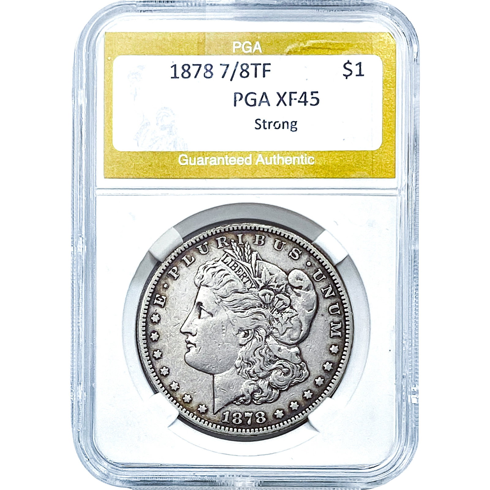 1878 7/8TF Morgan Silver Dollar PGA XF45 Strong: 1878 7/8TF Morgan Silver Dollar PGA XF45 Strong