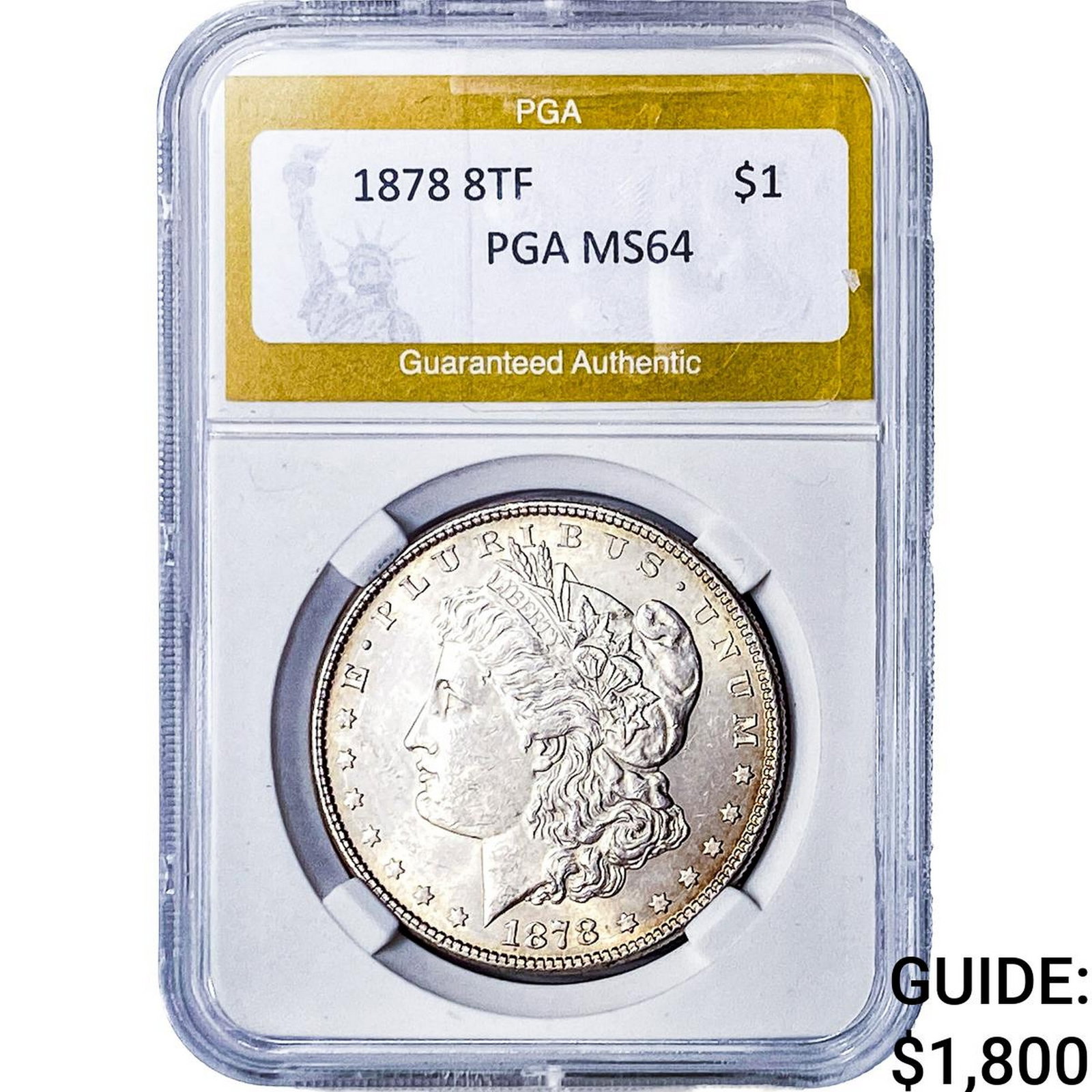 1878 8TF Morgan Silver Dollar PGA MS64: 1878 8TF Morgan Silver Dollar PGA MS64