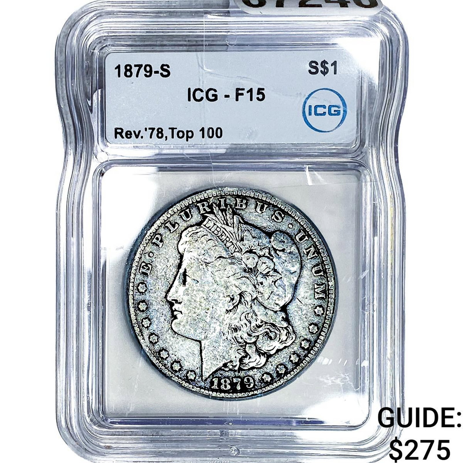 1879-S REV 78 Morgan Silver Dollar ICG F15: 1879-S REV 78 Morgan Silver Dollar ICG F15