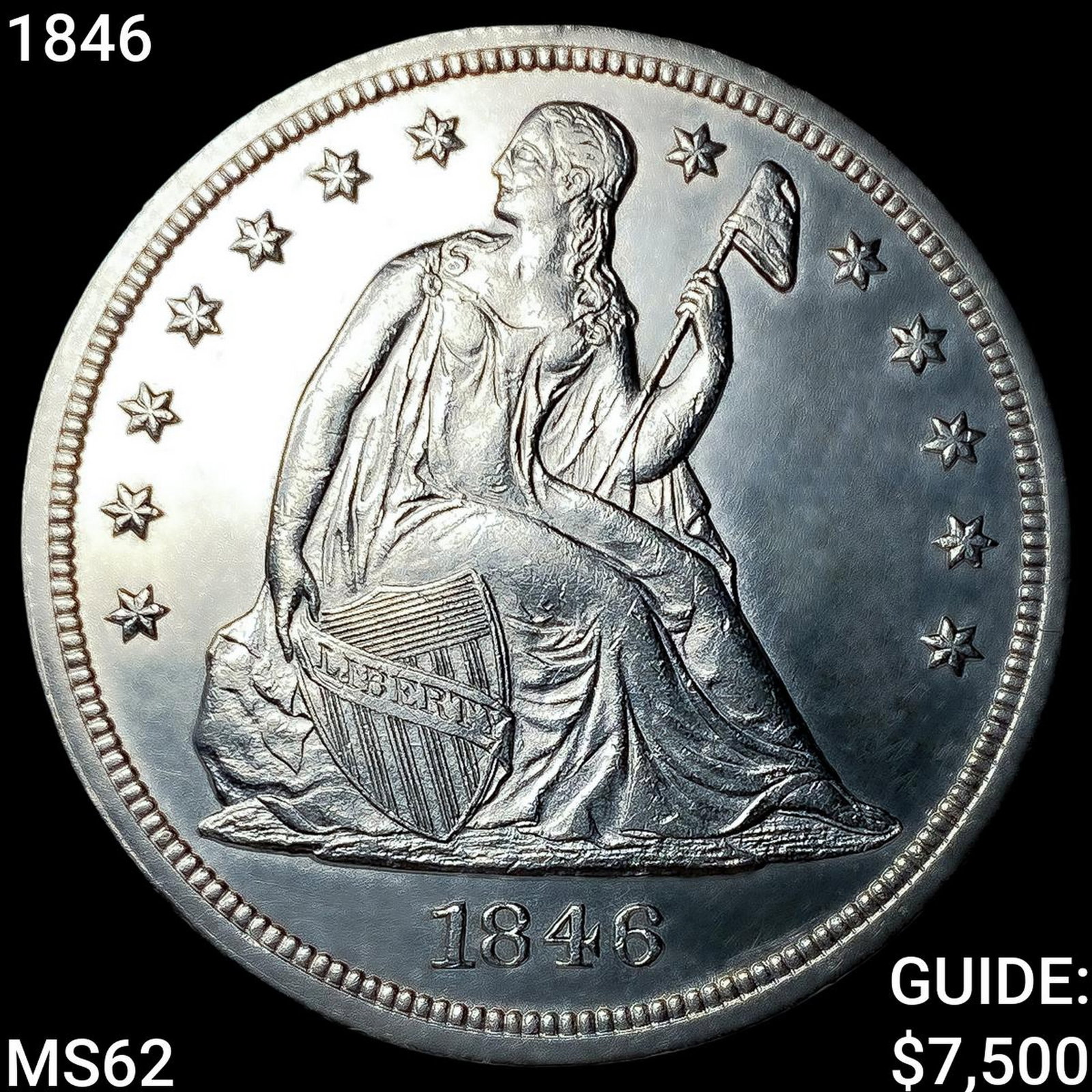 1846 Seated Liberty Dollar UNCIRCULATED: 1846 Seated Liberty Dollar UNCIRCULATED