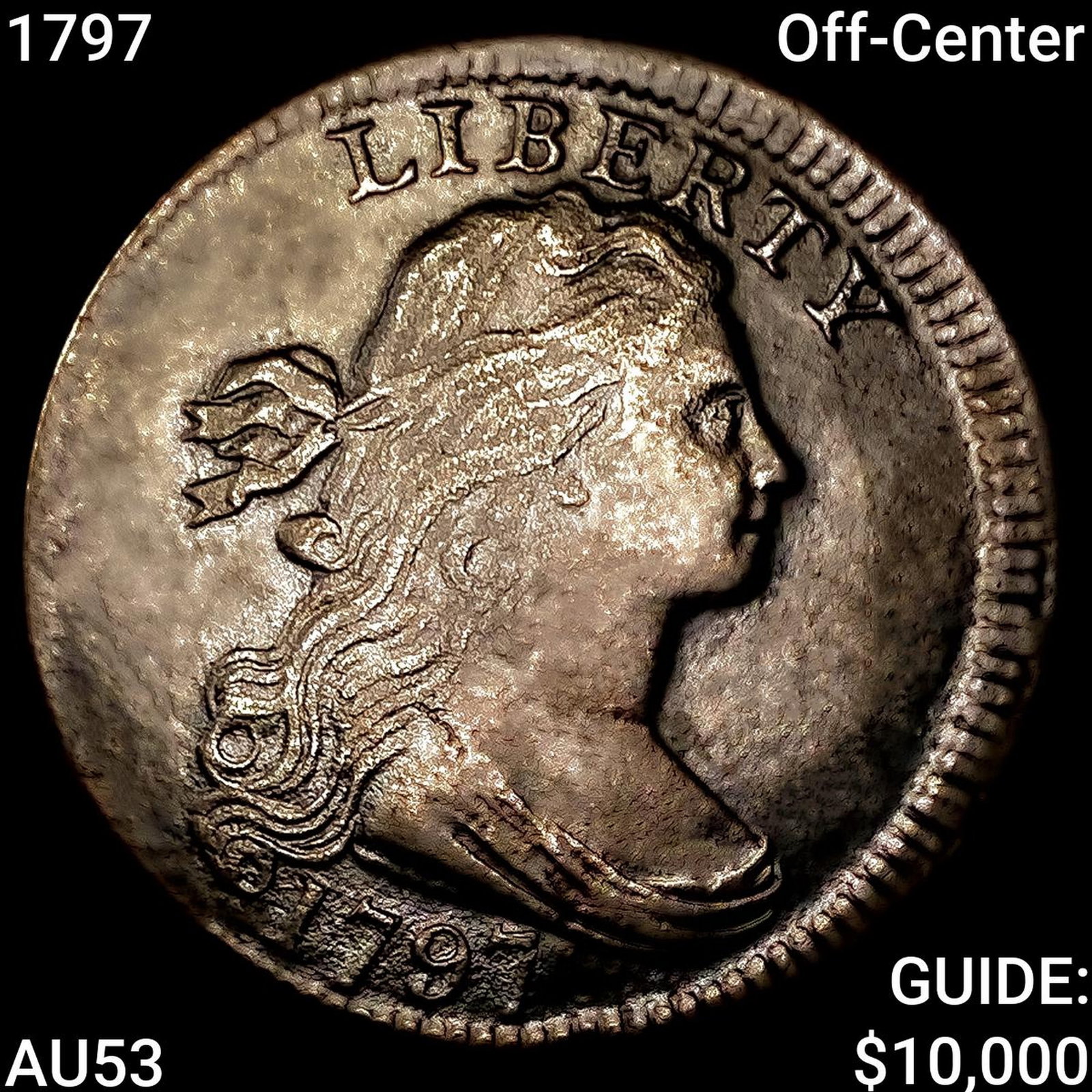 1797 Off-Center Draped Bust Large Cent CLOSELY UNCIRCULATED (1 of 2)