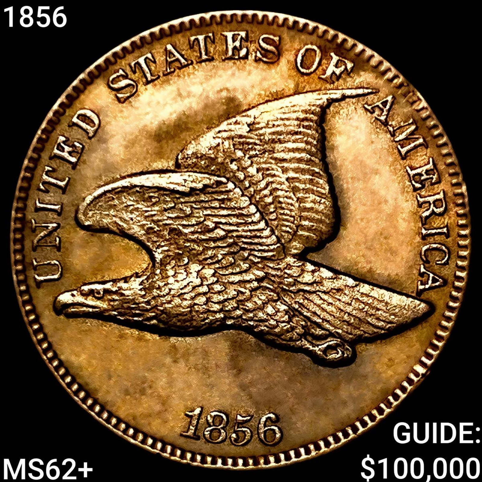 1856 Flying Eagle Cent UNCIRCULATED +: 1856 Flying Eagle Cent UNCIRCULATED +