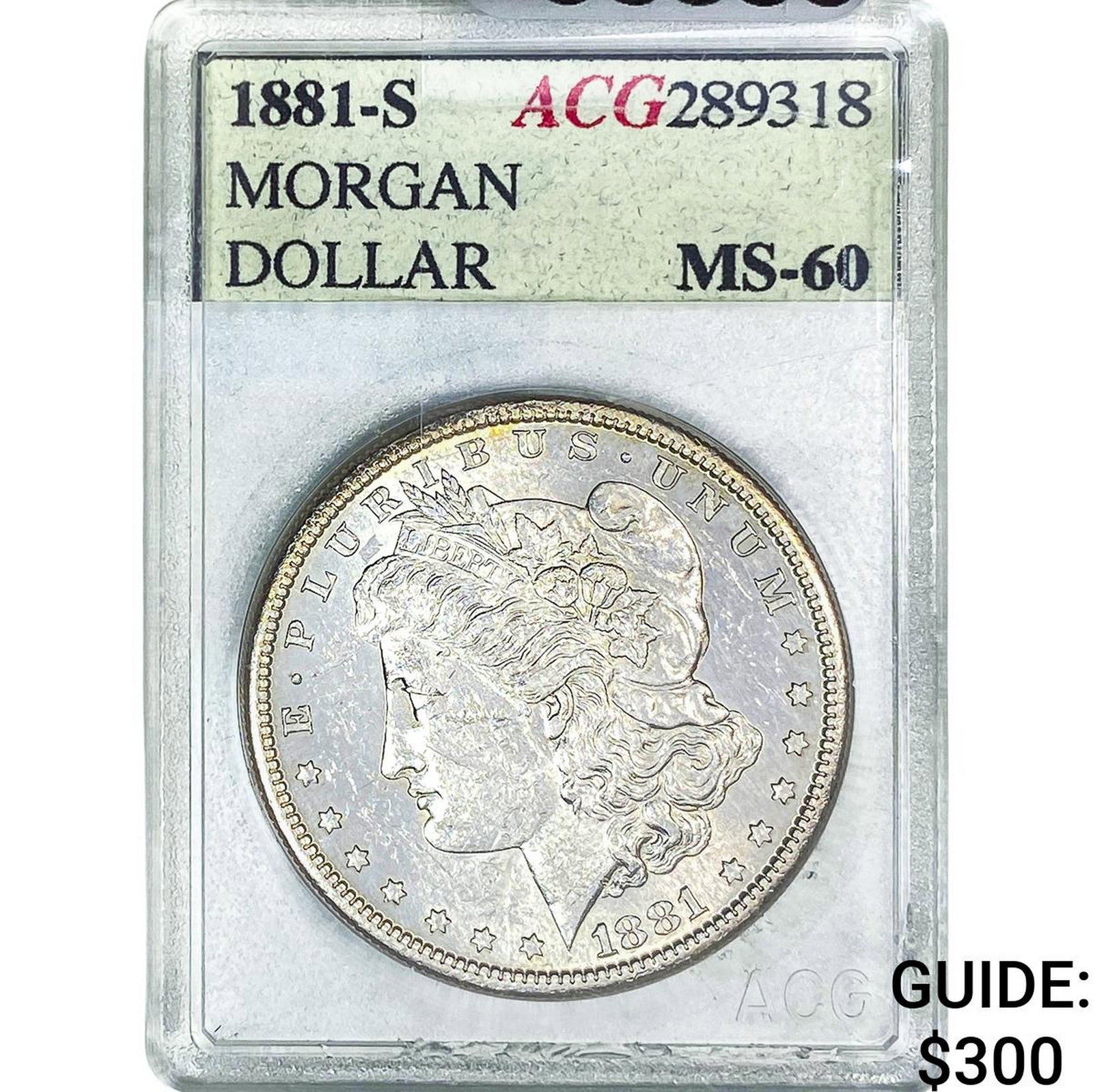 1881-S Morgan Silver Dollar ACG MS60: 1881-S Morgan Silver Dollar ACG MS60
