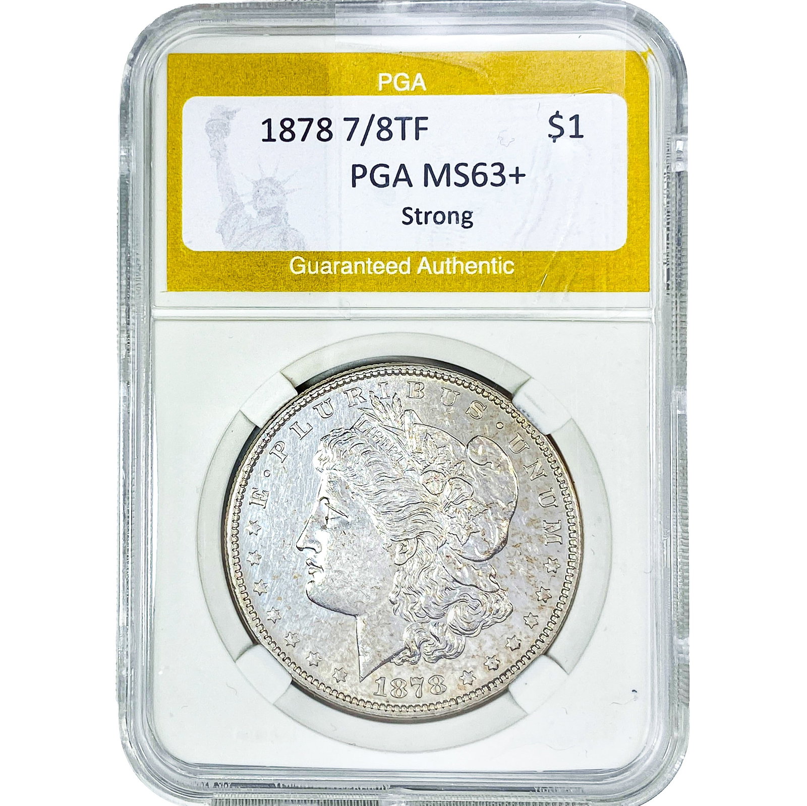 1878 7/8TF Morgan Silver Dollar PGA MS63+ Strong: 1878 7/8TF Morgan Silver Dollar PGA MS63+ Strong