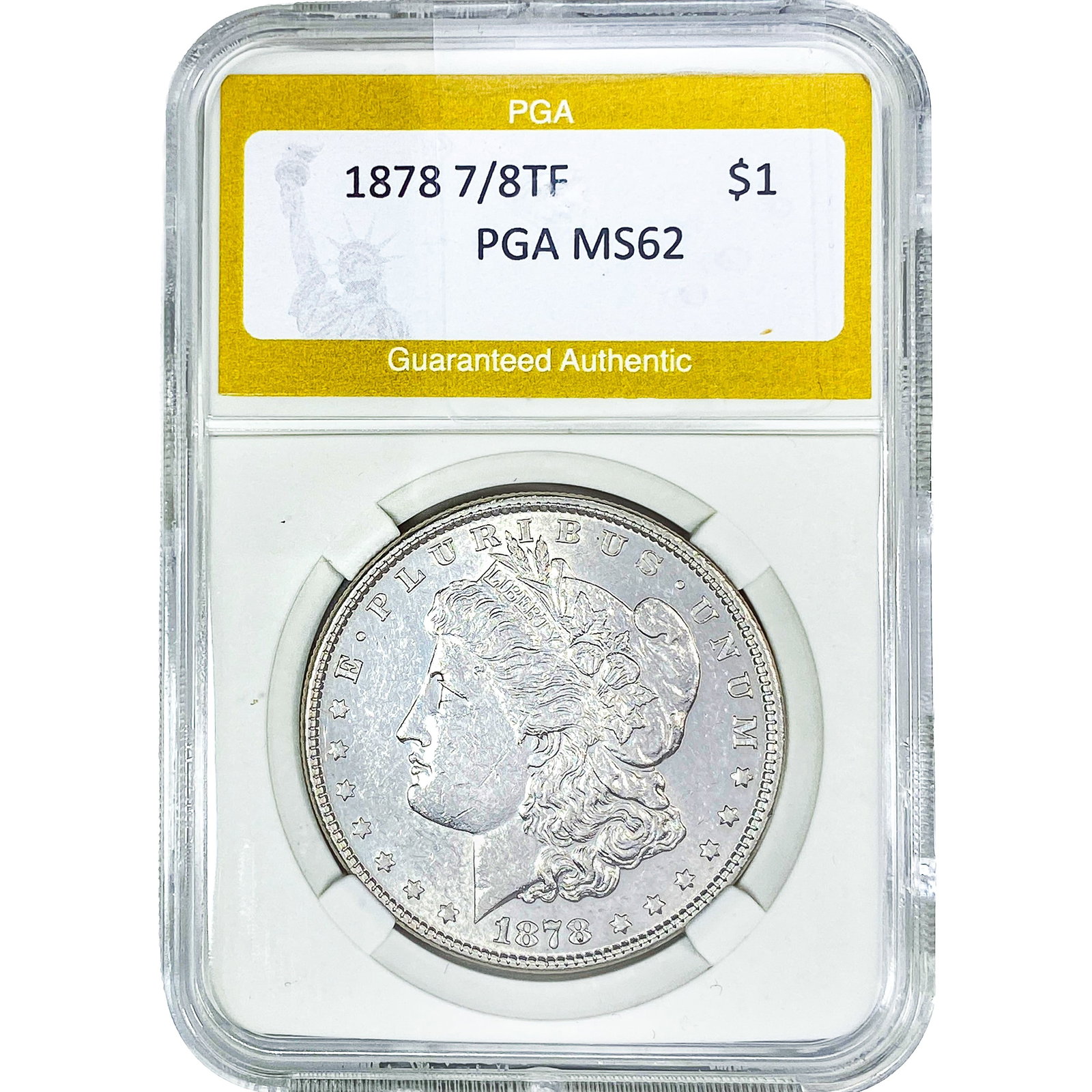 1878 7/8TF Morgan Silver Dollar PGA MS62: 1878 7/8TF Morgan Silver Dollar PGA MS62