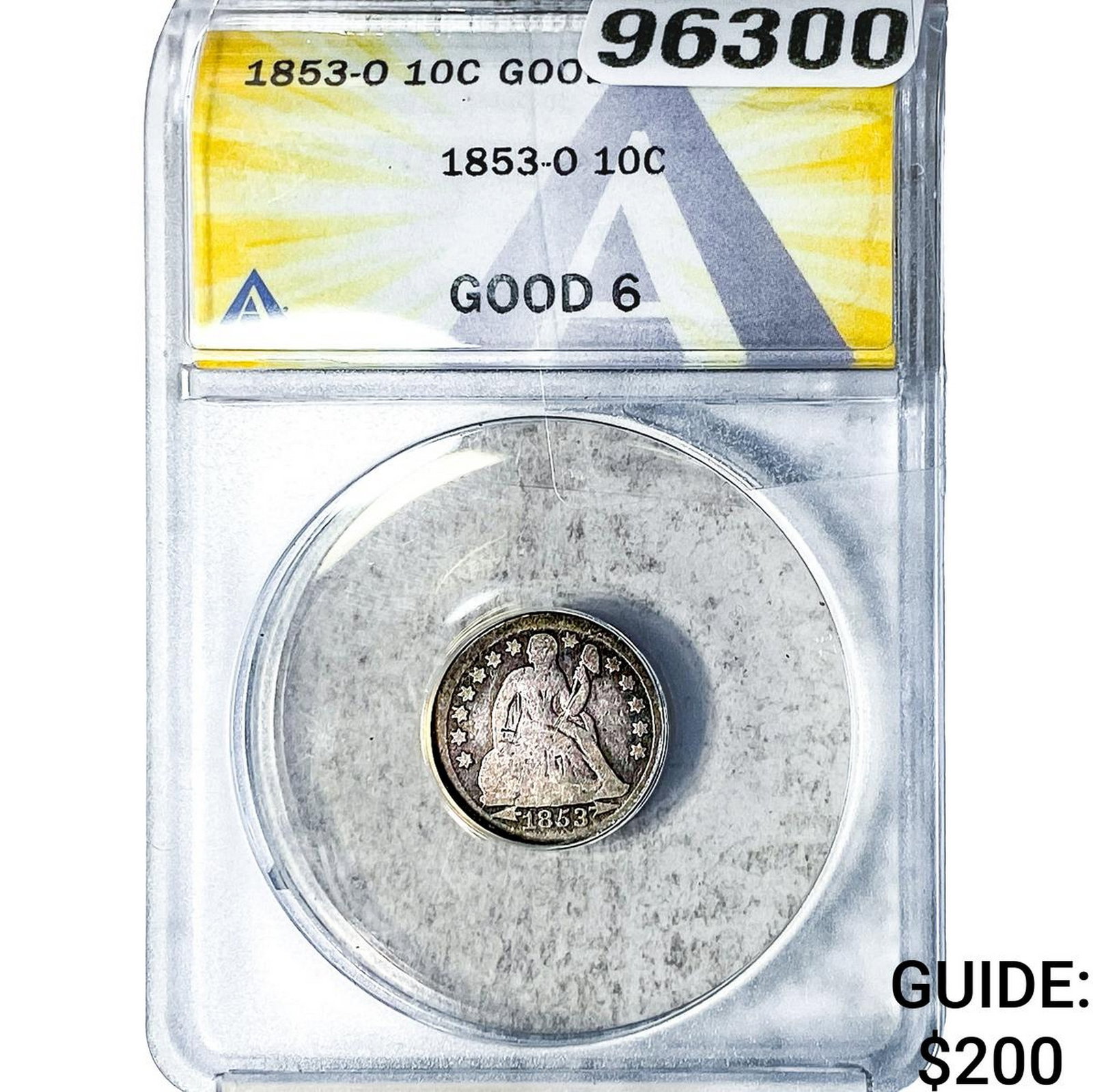 1853-O Seated Liberty Dime ANACS G6: 1853-O Seated Liberty Dime ANACS G6