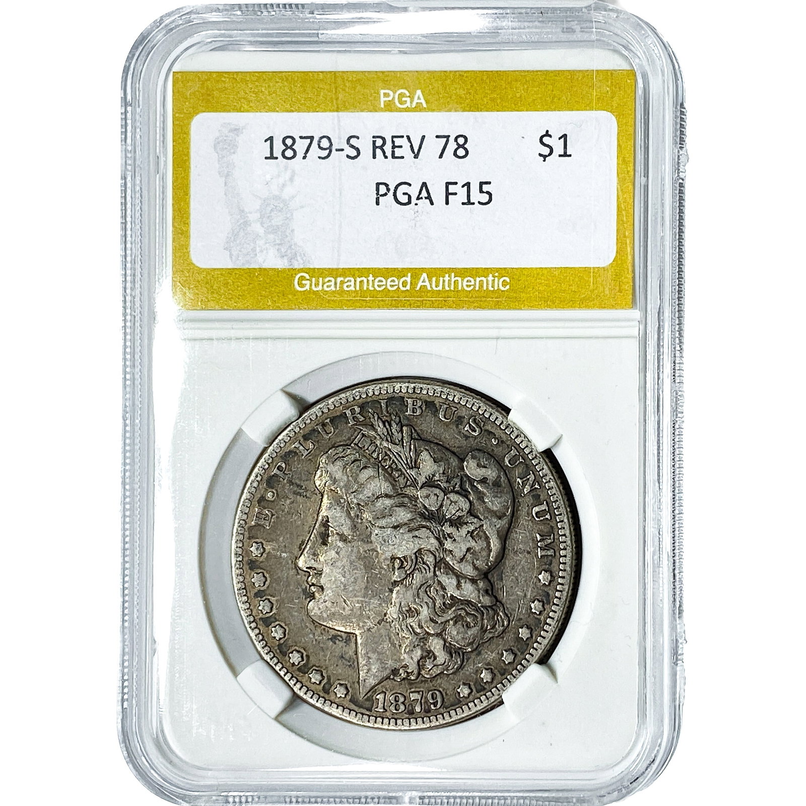 1879-S Rev 78 Morgan Silver Dollar PGA F15: 1879-S Rev 78 Morgan Silver Dollar PGA F15