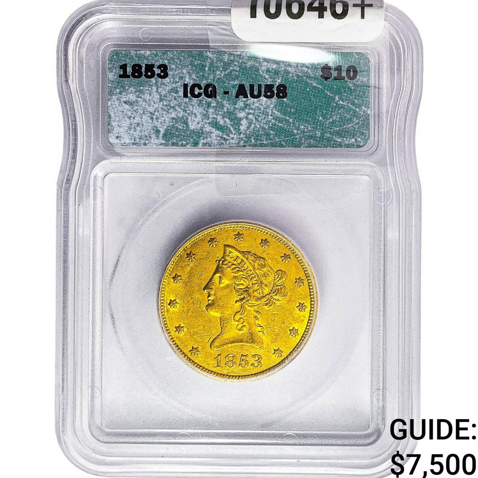 1853 $10 Gold Eagle ICG AU58: 1853 $10 Gold Eagle ICG AU58