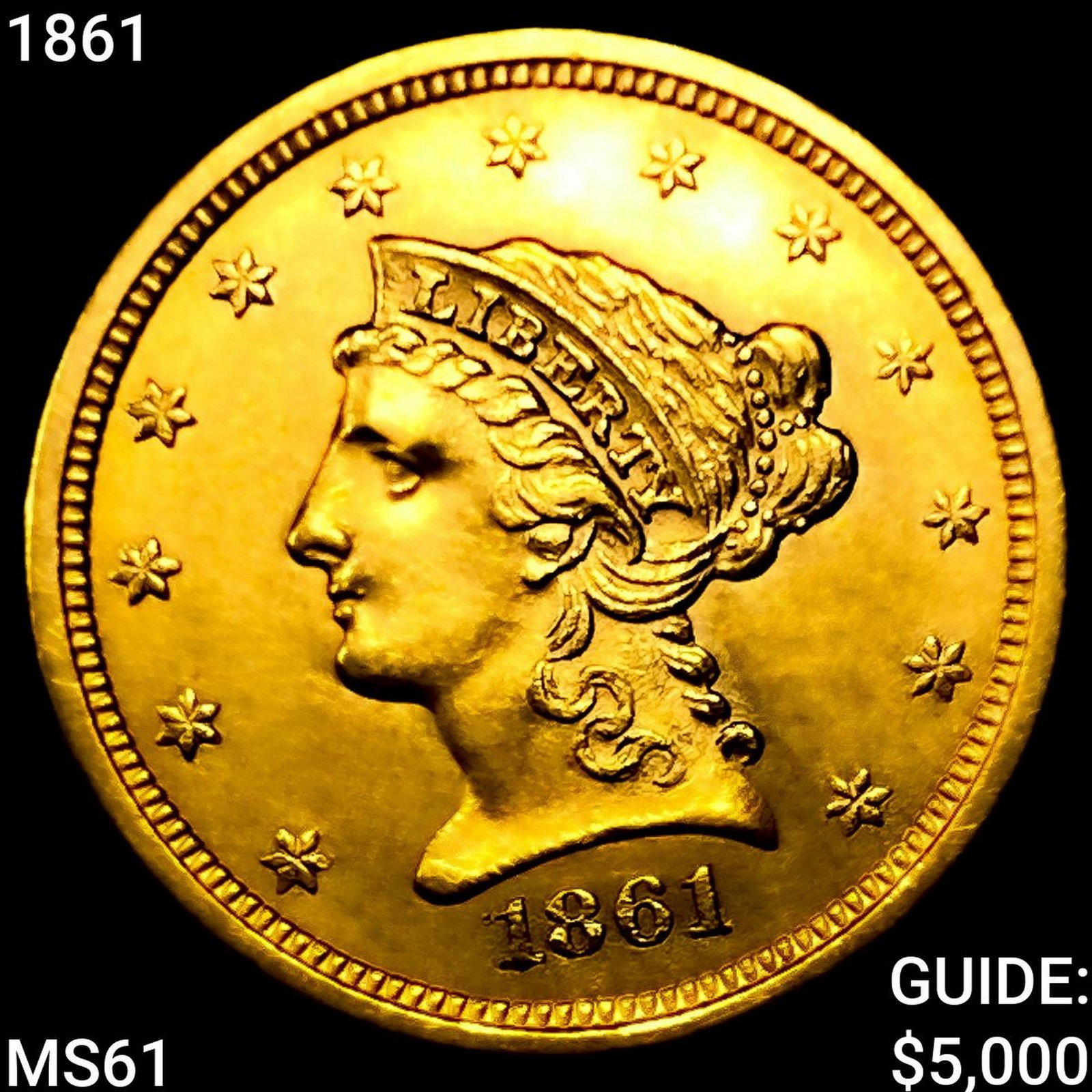 1861 $2.50 Gold Quarter Eagle UNCIRCULATED: 1861 $2.50 Gold Quarter Eagle UNCIRCULATED