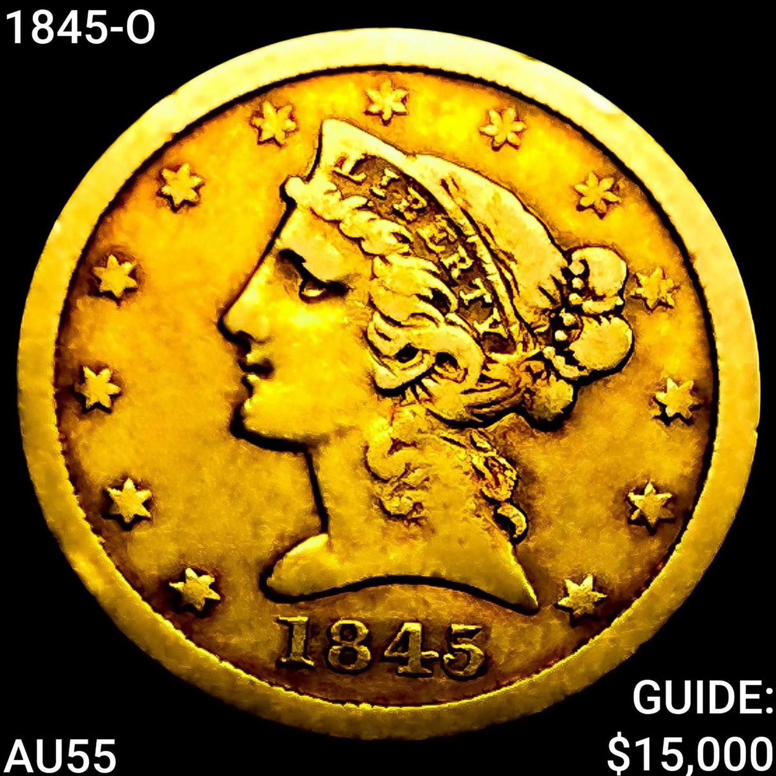 1845-O $5 Gold Half Eagle HIGH GRADE: 1845-O $5 Gold Half Eagle HIGH GRADE