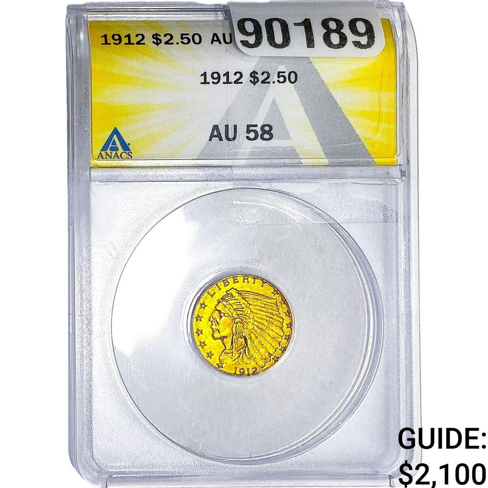 1912 $2.50 Gold Quarter Eagle ANACS AU58: 1912 $2.50 Gold Quarter Eagle ANACS AU58