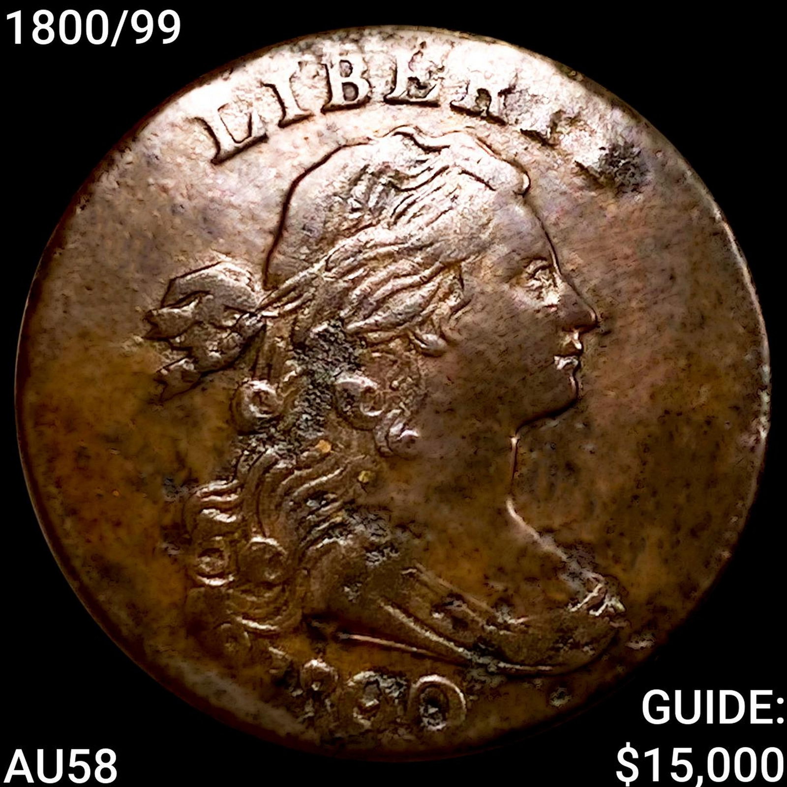1800/99 Draped Bust Large Cent CHOICE AU (1 of 2)