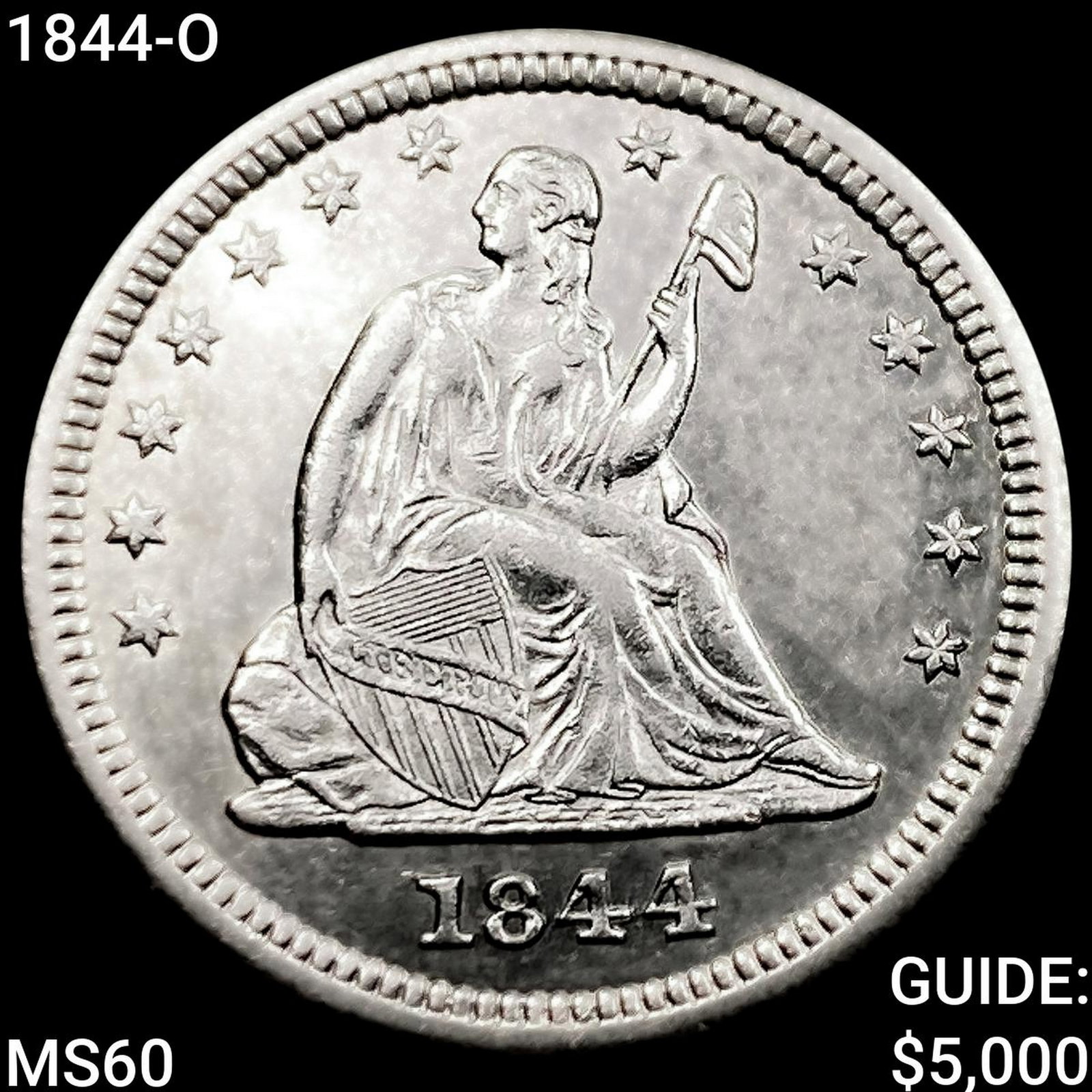 1844-O Seated Liberty Quarter UNCIRCULATED: 1844-O Seated Liberty Quarter UNCIRCULATED