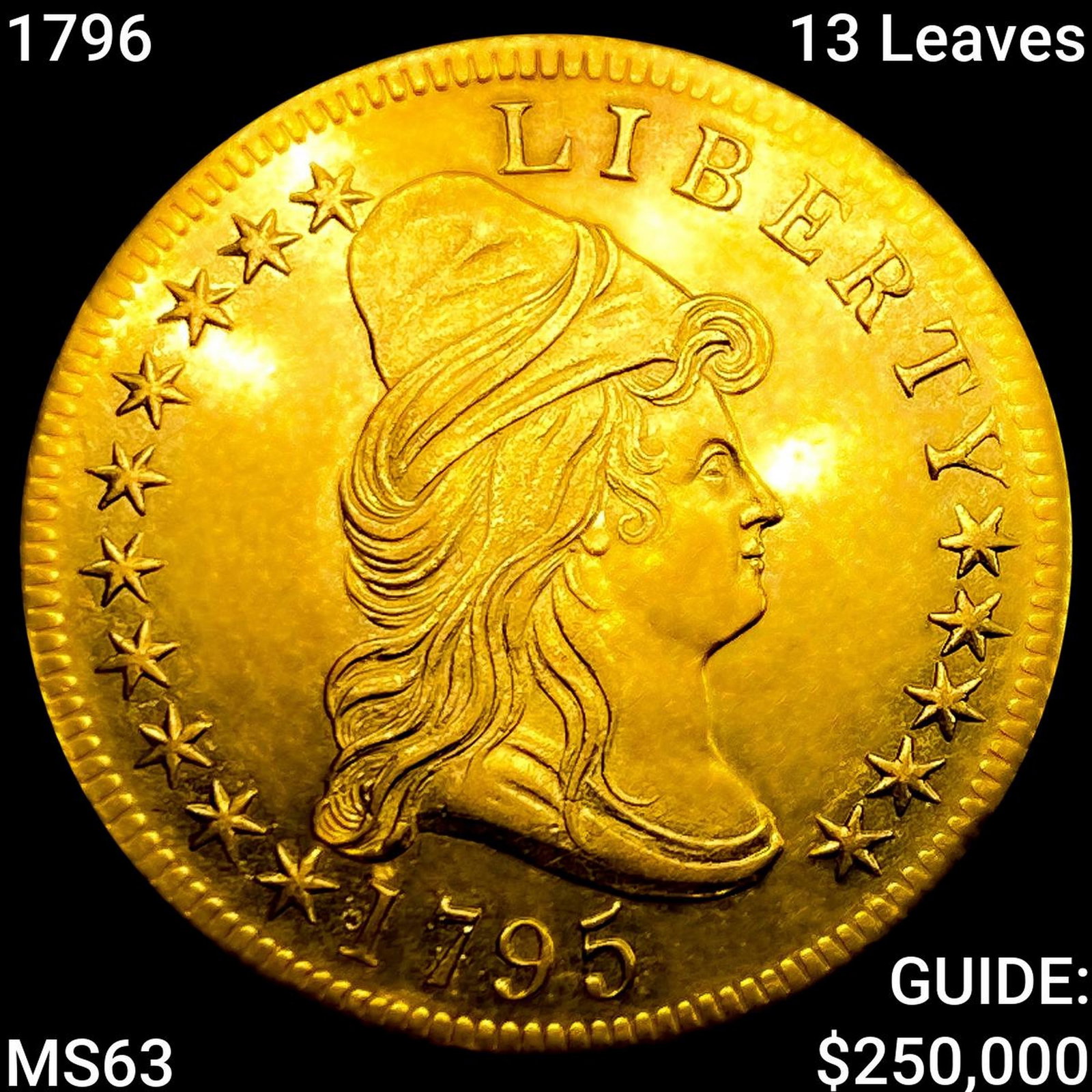 1796 13 Leaves $10 Gold Eagle CHOICE BU: 1796 13 Leaves $10 Gold Eagle CHOICE BU
