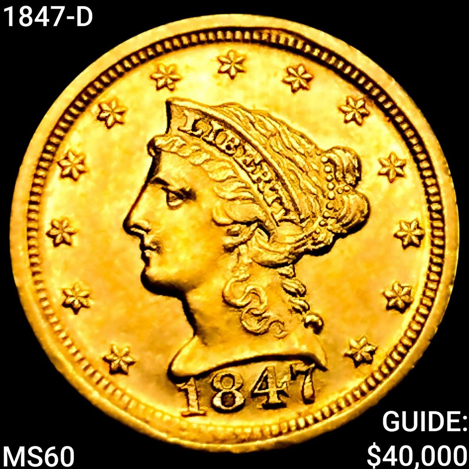 1847-D $2.50 Gold Quarter Eagle UNCIRCULATED: 1847-D $2.50 Gold Quarter Eagle UNCIRCULATED