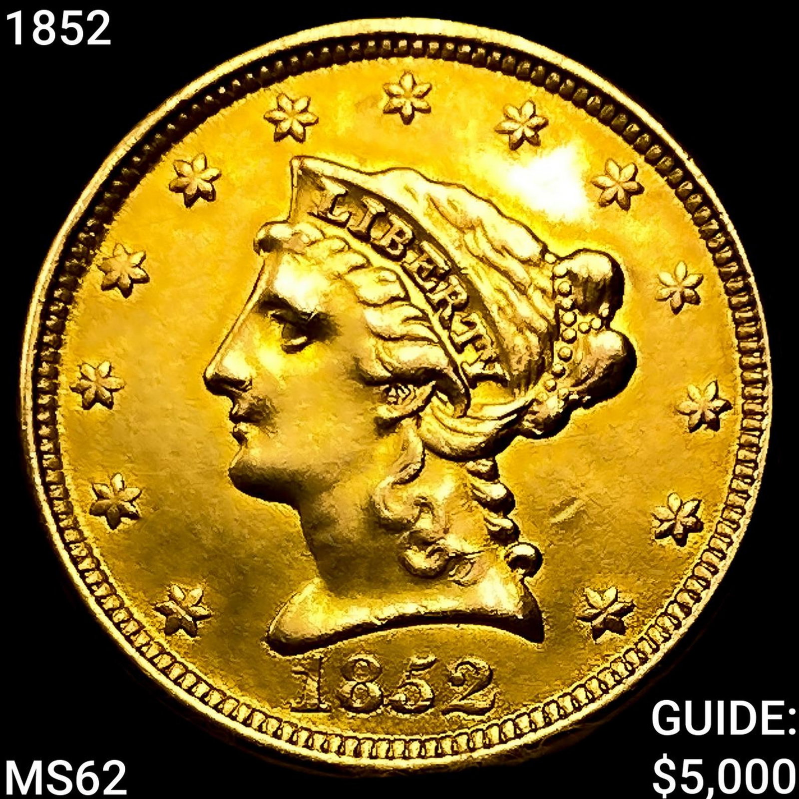 1852 $2.50 Gold Quarter Eagle UNCIRCULATED (1 of 2)