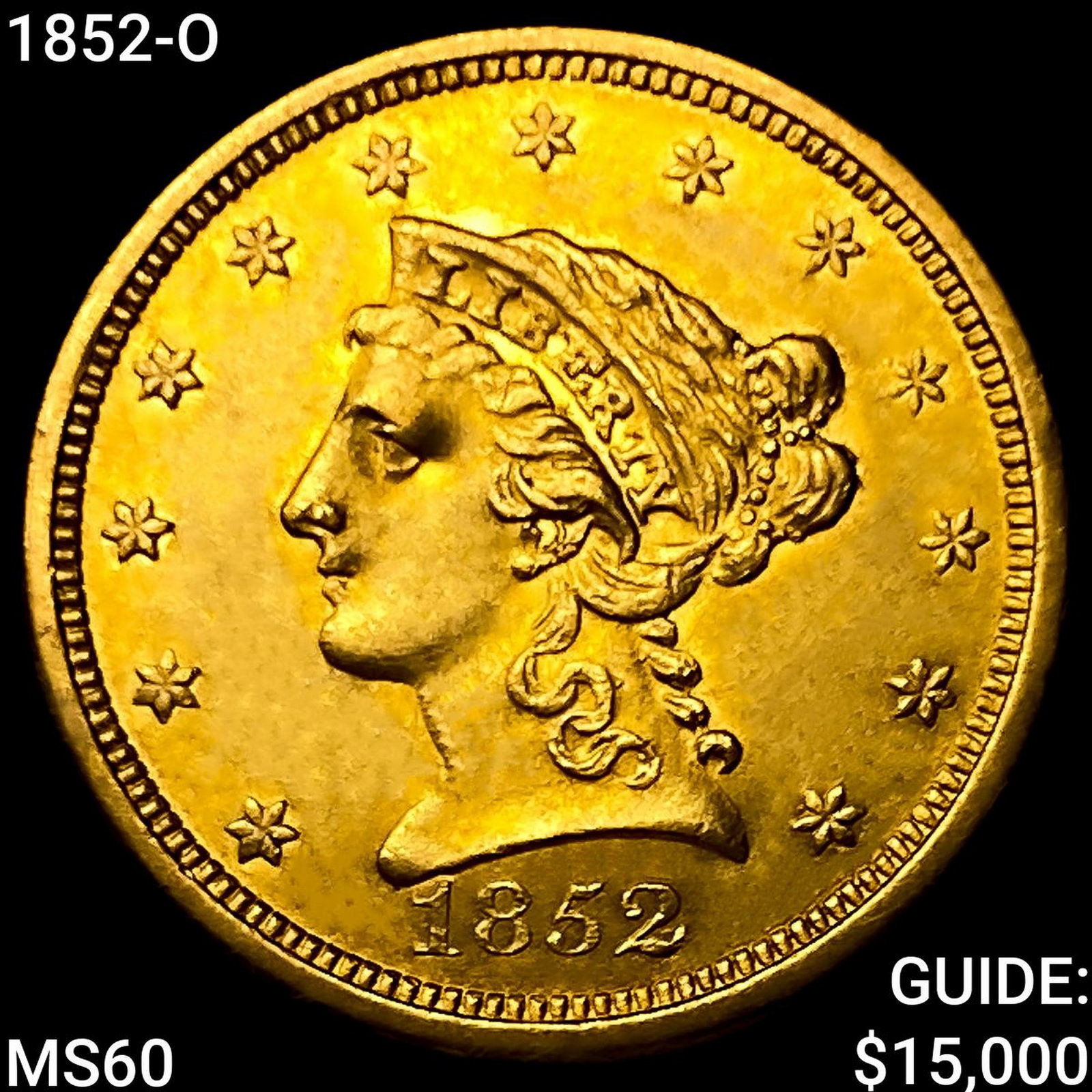 1852-O $2.50 Gold Quarter Eagle UNCIRCULATED: 1852-O $2.50 Gold Quarter Eagle UNCIRCULATED