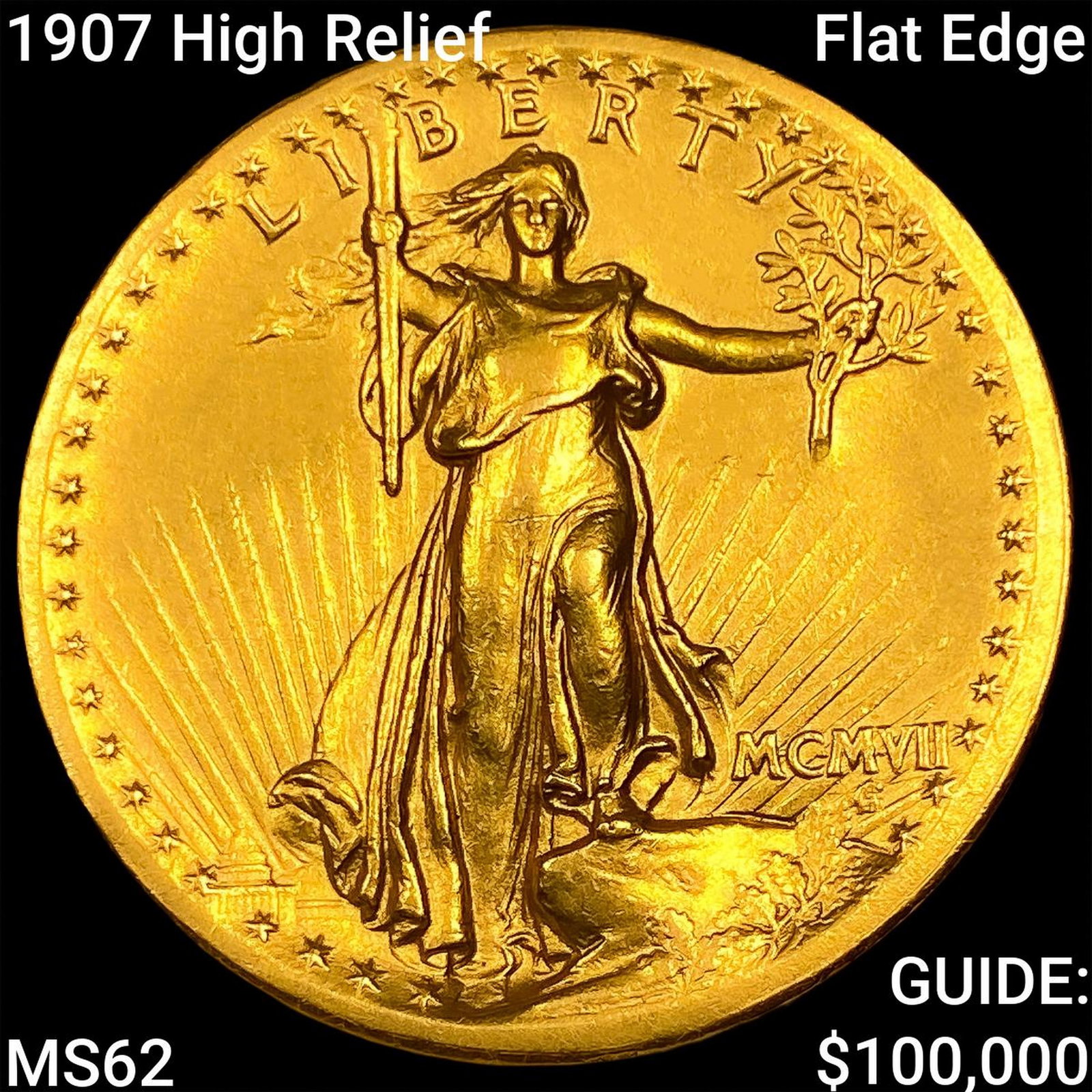 1907 High Relief Flat Edge $20 Gold Double Eagle UNCIRCULATED: 1907 High Relief Flat Edge $20 Gold Double Eagle UNCIRCULATED